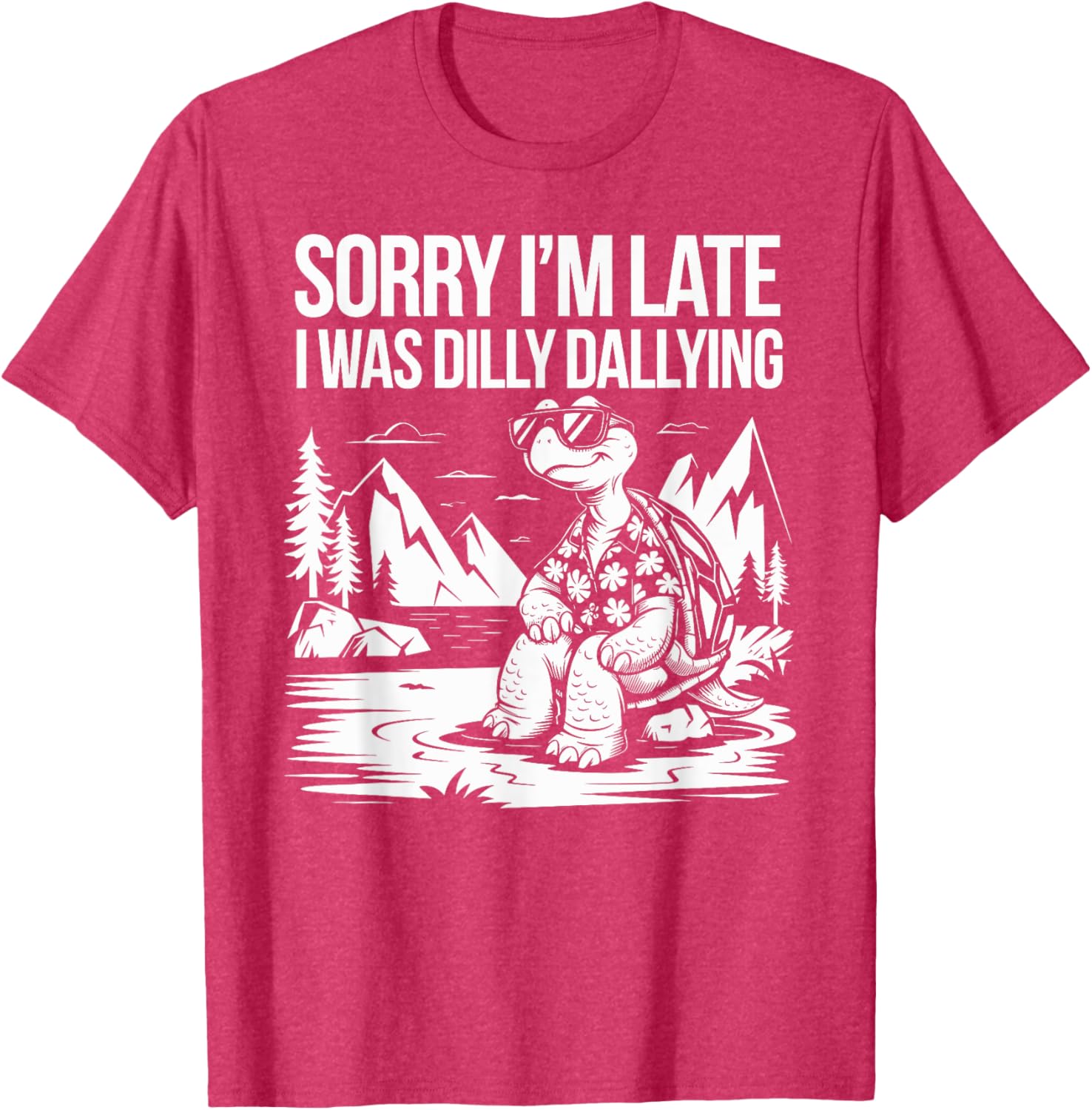 Funny Turtle T-Shirt Sorry I'm Late I Was Dilly Dallying for Men and Women - 3