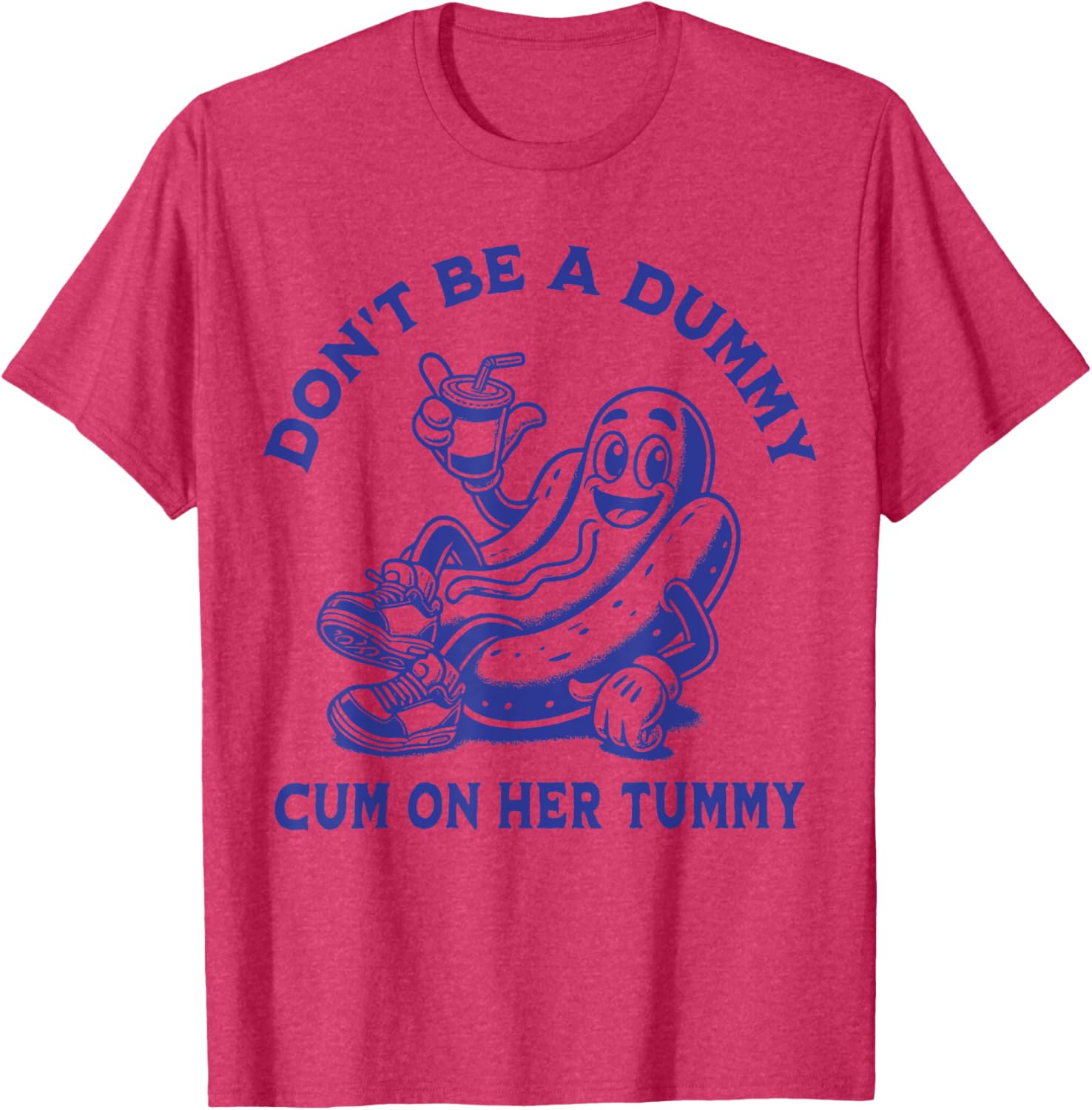 Funny Don't Be A Dummy Tummy Tee - Unisex Humor Shirt for Adults - 19