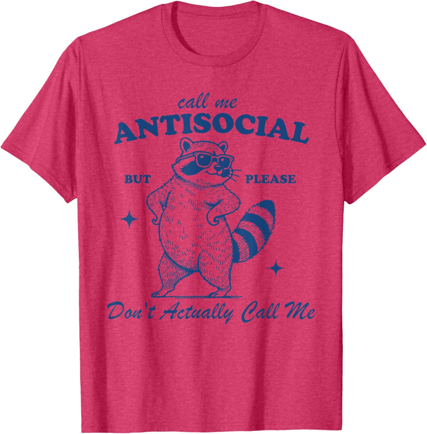 Call Me Antisocial But Please Don't Actually Call Me T-Shirt for Fun Style - 10