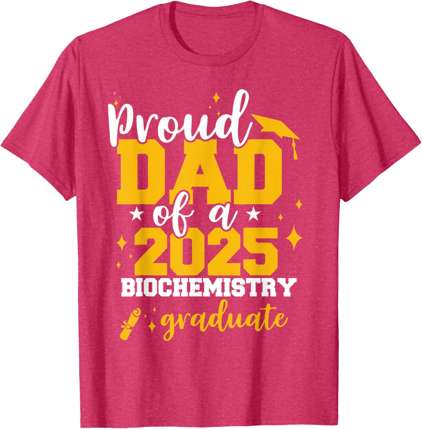 Proud Dad of Class of 2025 Biochemistry Graduate T-Shirt for Celebrations - 21