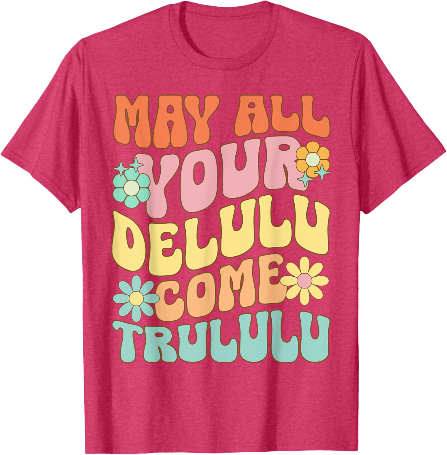 Funny May All Your Delulu Come Trululu T-Shirt for Mental Health Awareness - 2