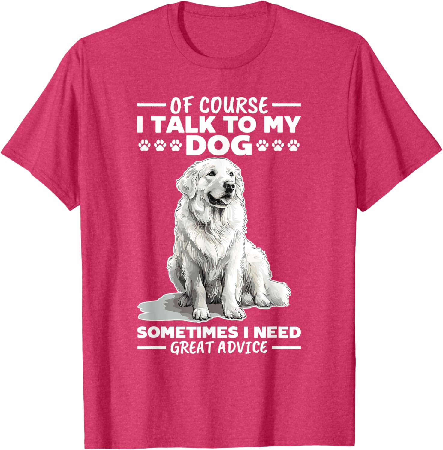 Great Pyrenees Dog Owner T-Shirt for Pet Lovers and Proud Owners - 18