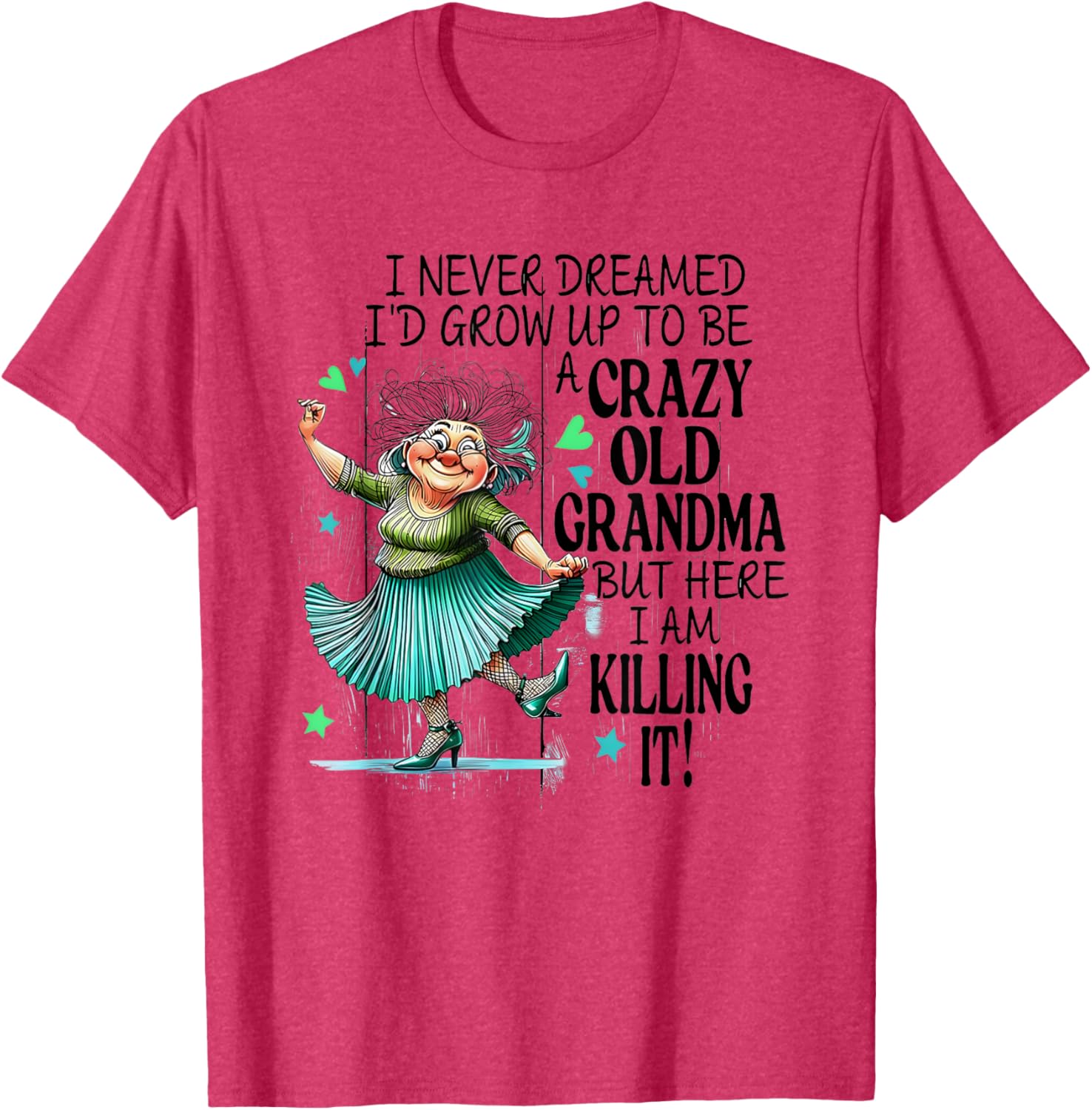 Funny Crazy Old Grandma T-Shirt for Stylish Grandmas and Gift Ideas - 8