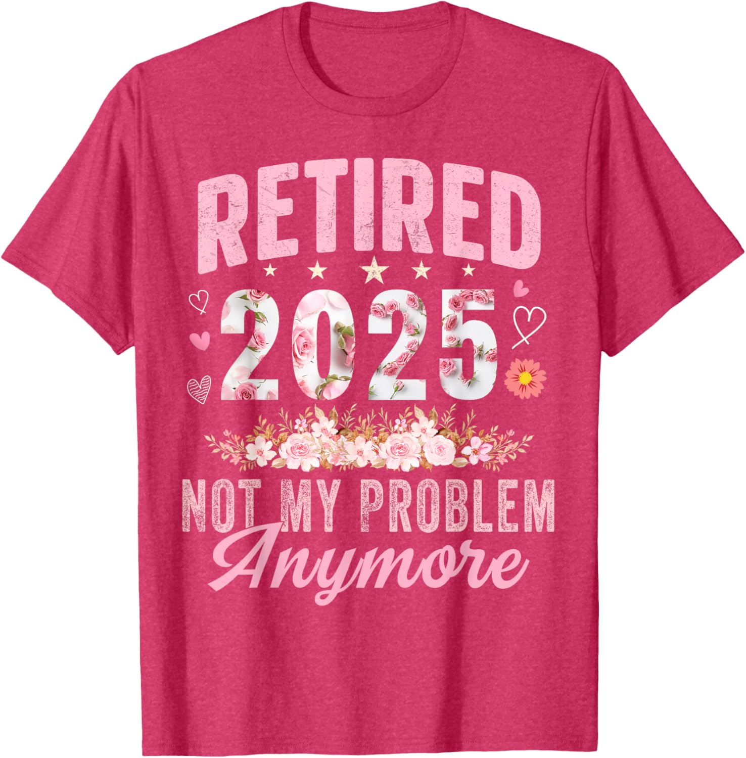 Funny Retirement 2025 T-Shirt for Women Not My Problem Anymore - 2