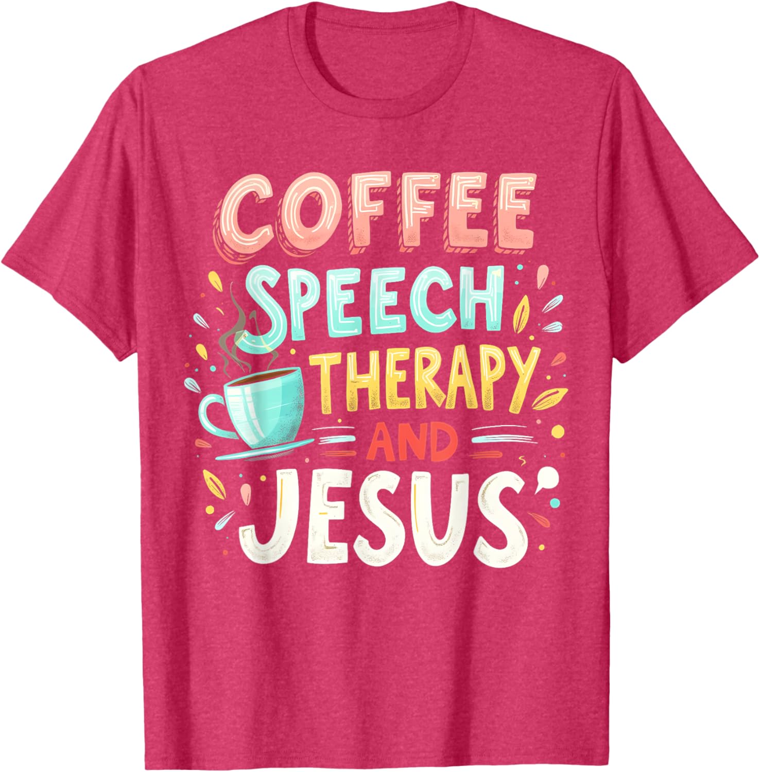 Coffee Speech Therapy Jesus Christian SLP T-Shirt for Speech Pathologists - 4