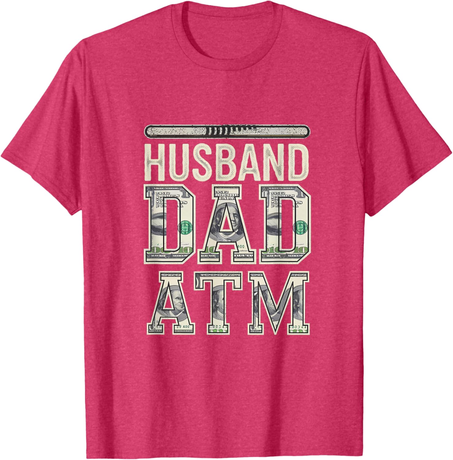 Husband Dad ATM Provider T-Shirt for Proud Fathers - Fun Fatherhood Gift - 10