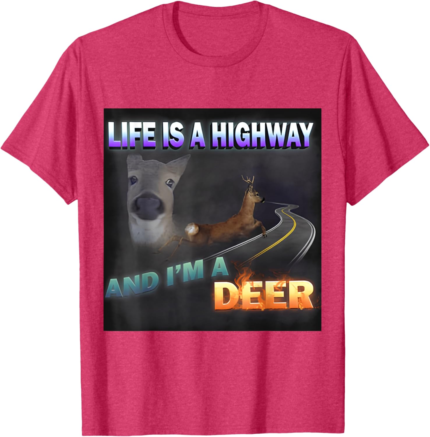 Funny Life Is A Highway Meme Deer T-Shirt for Animal Lovers - 2