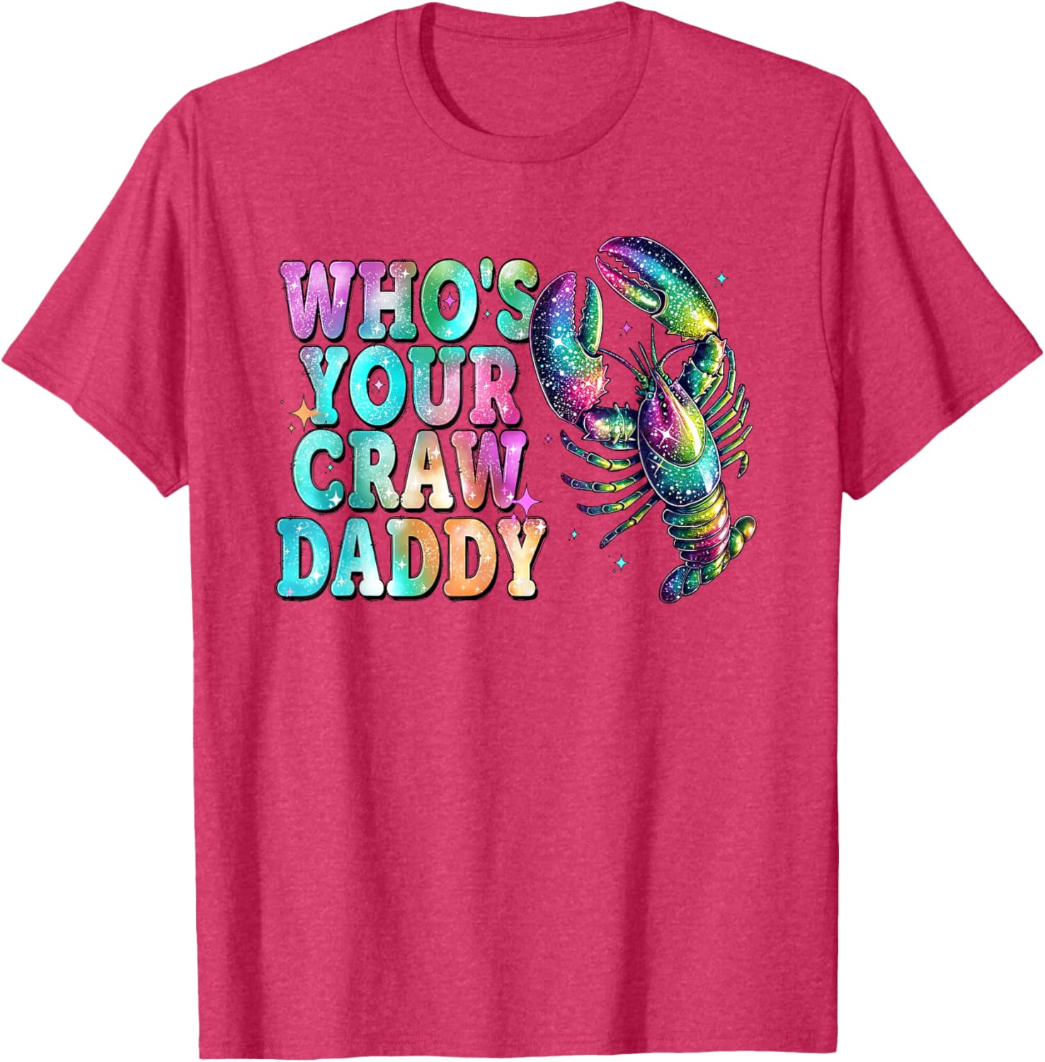 Whos Your Crawdaddy Funny Crawfish Mardi Gras T-Shirt for Men and Women - 15