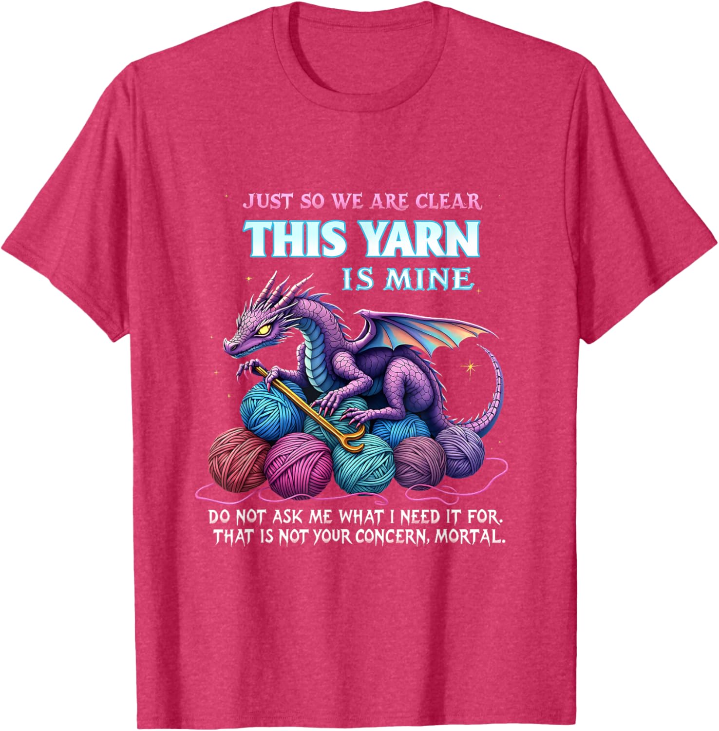 Funny Dragon Yarn Hoarder T-Shirt for Crochet and Knitting Lovers - 9