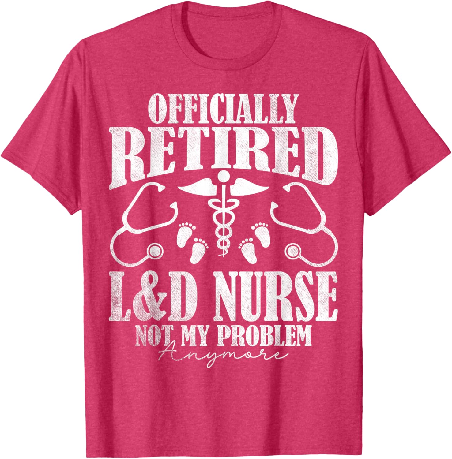 Officially Retired Labor and Delivery Nurse T-Shirt for Retirement Celebration - 2