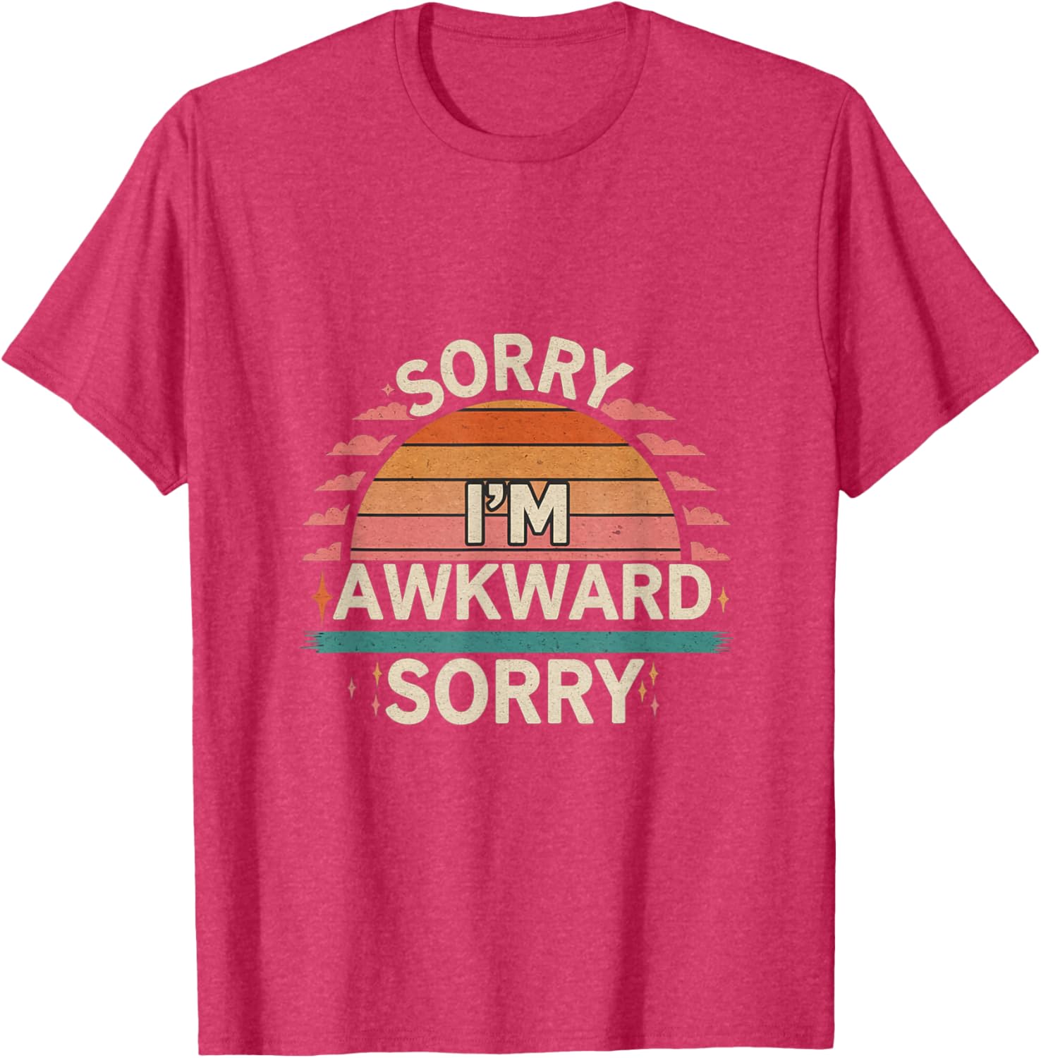 Funny Sorry I'm Awkward Introvert Humor T-Shirt for Comfort Lovers - 13