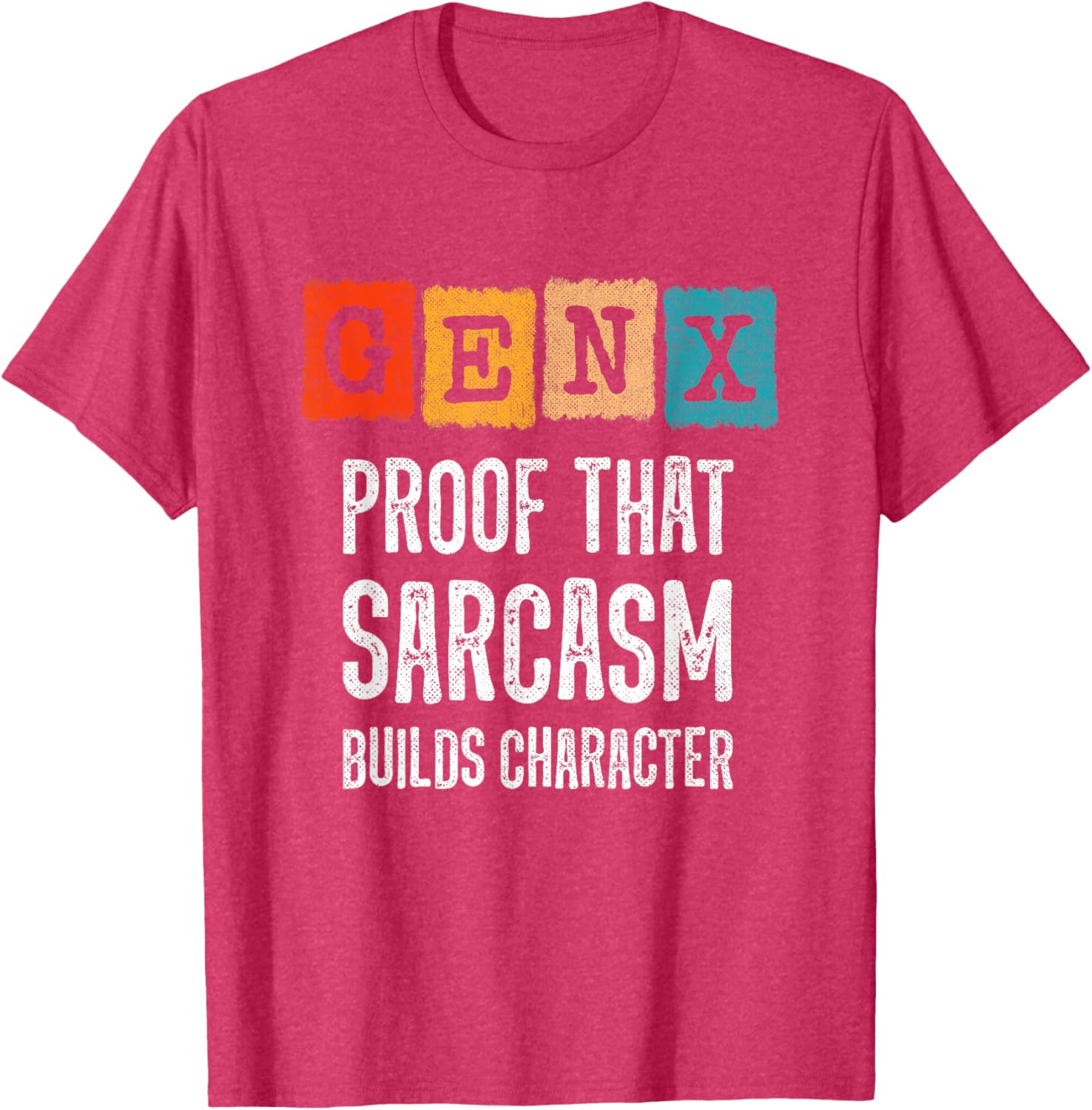 Funny Gen X Sarcasm T-Shirt - Builds Character for Generation X Fans - 2
