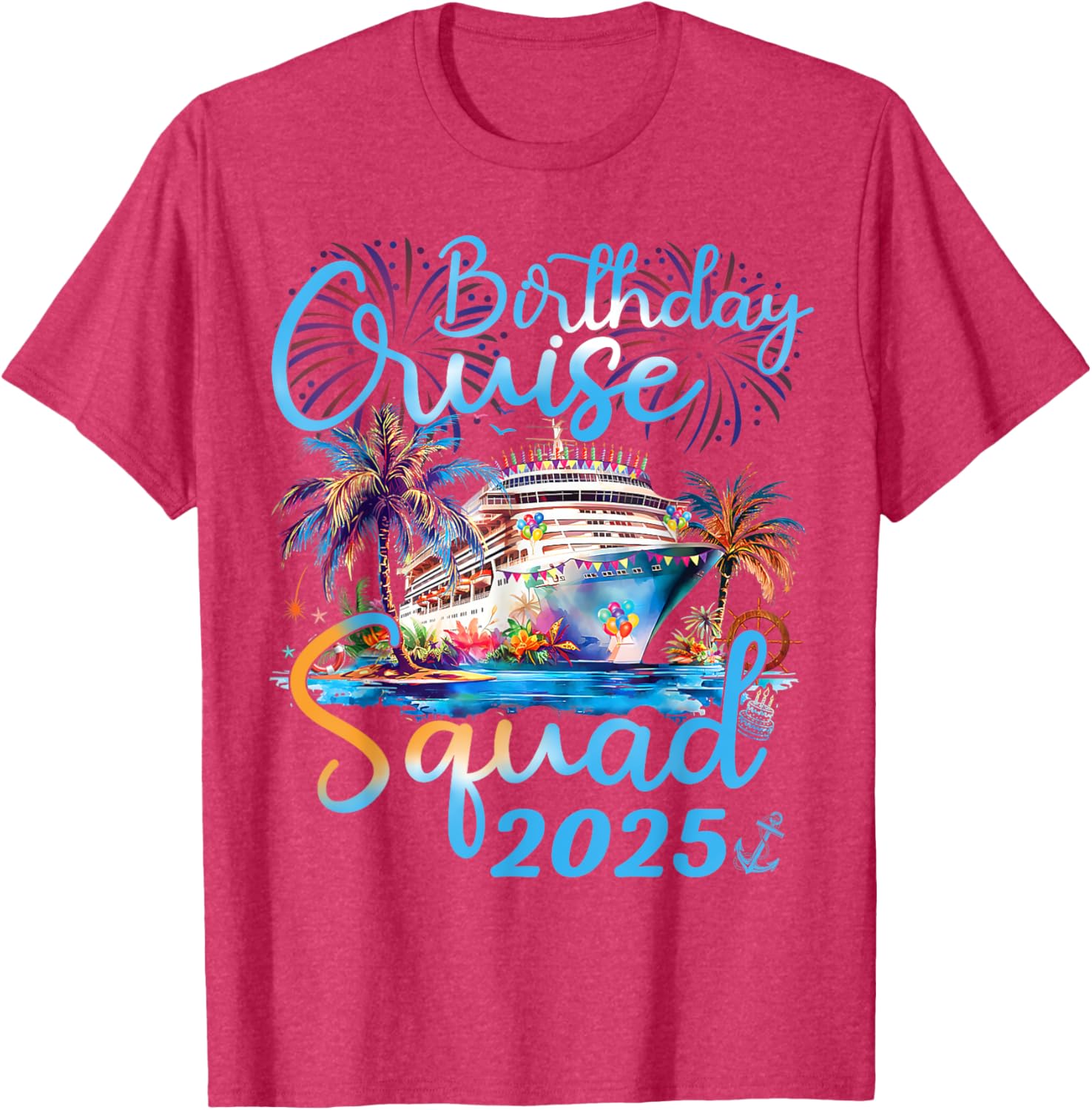 Birthday Cruise Squad 2025 Family Vacation T-Shirt for Celebrations - 29