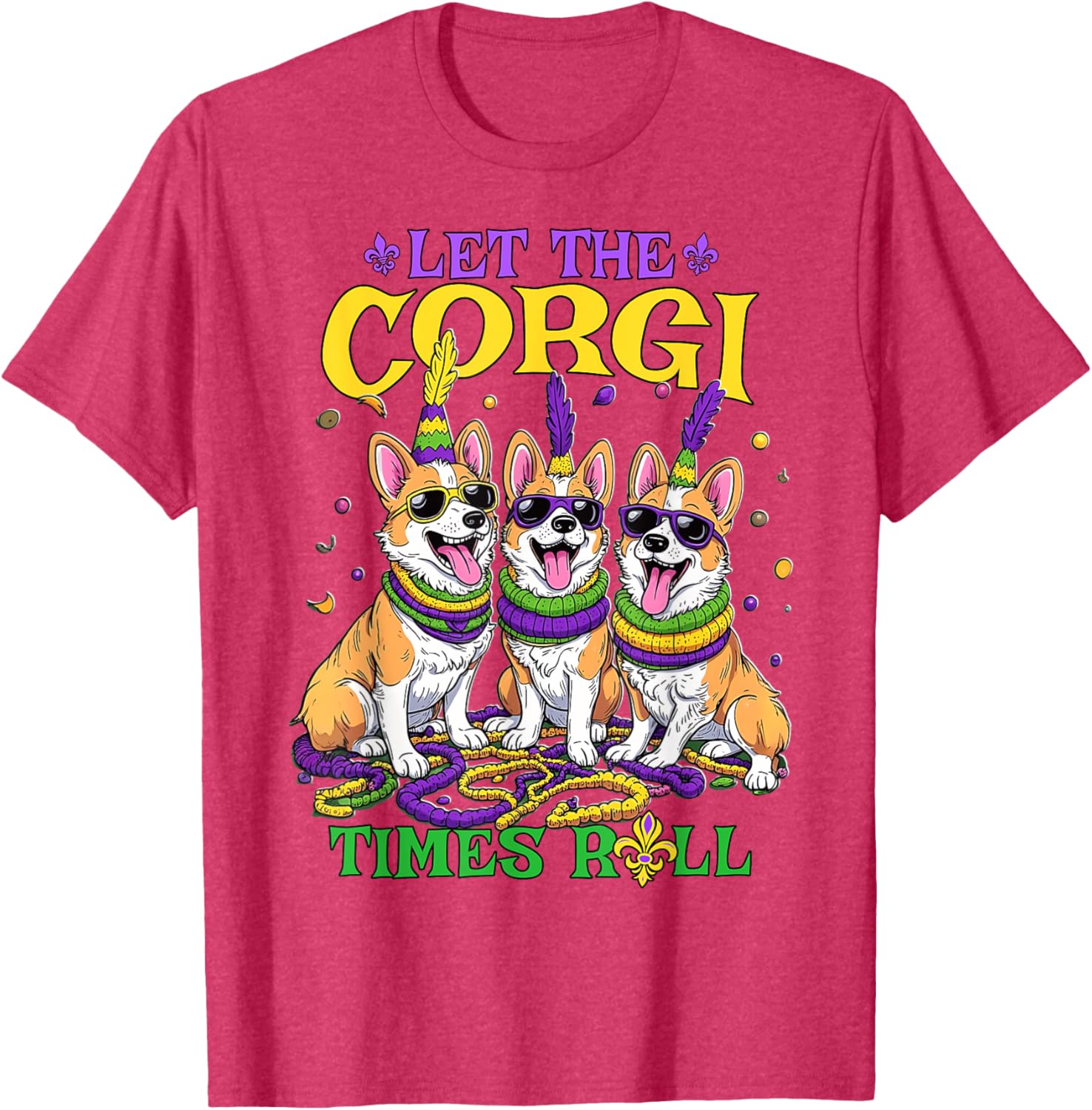 Let Corgi Times Roll Mardi Gras Corgi T-Shirt Fun Pet-Themed Apparel - 19