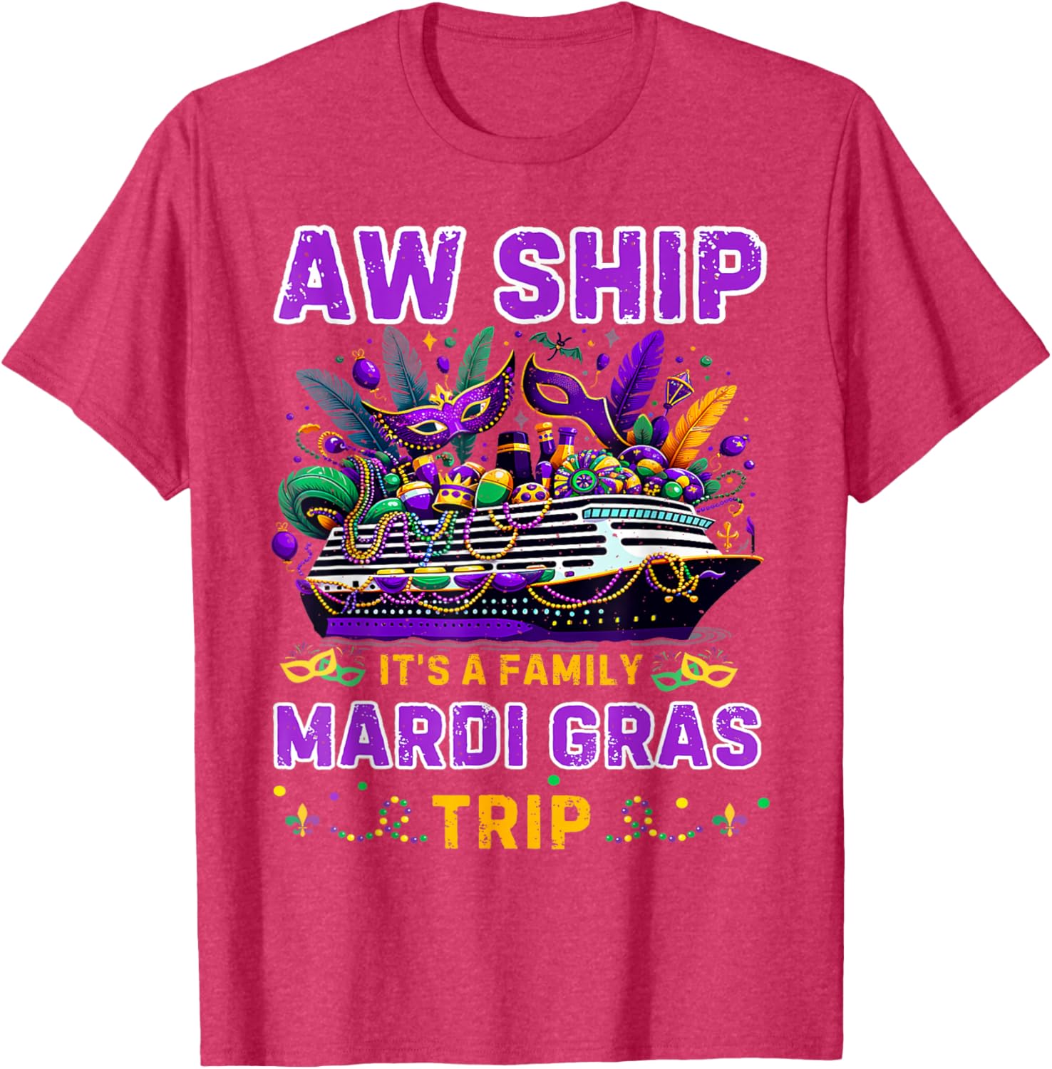 Aw Ship It's A Mardi Gras Cruise Matching Family Reunion Shirt - 17