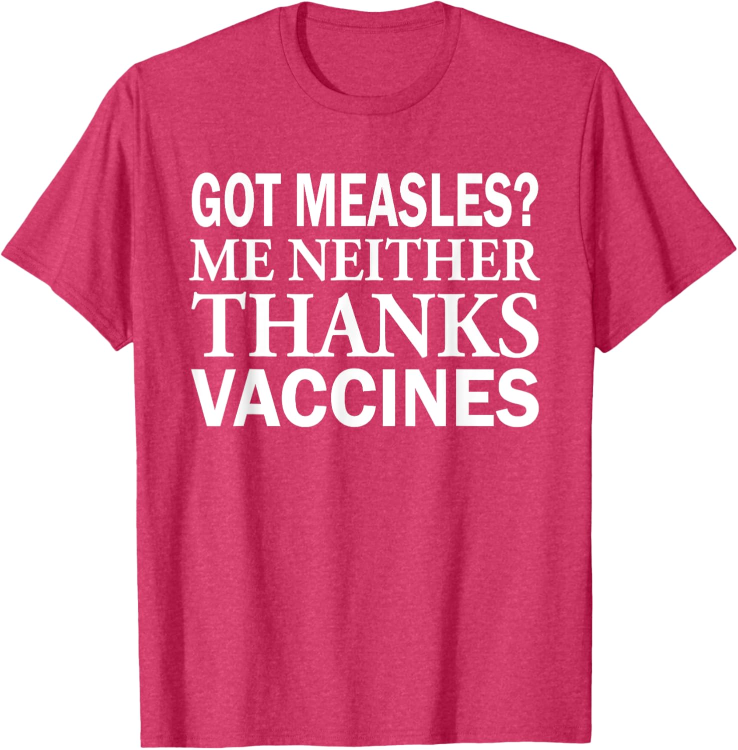 Got Measles Me Neither Thanks to Vaccines T-Shirt Fun Health Apparel - 2