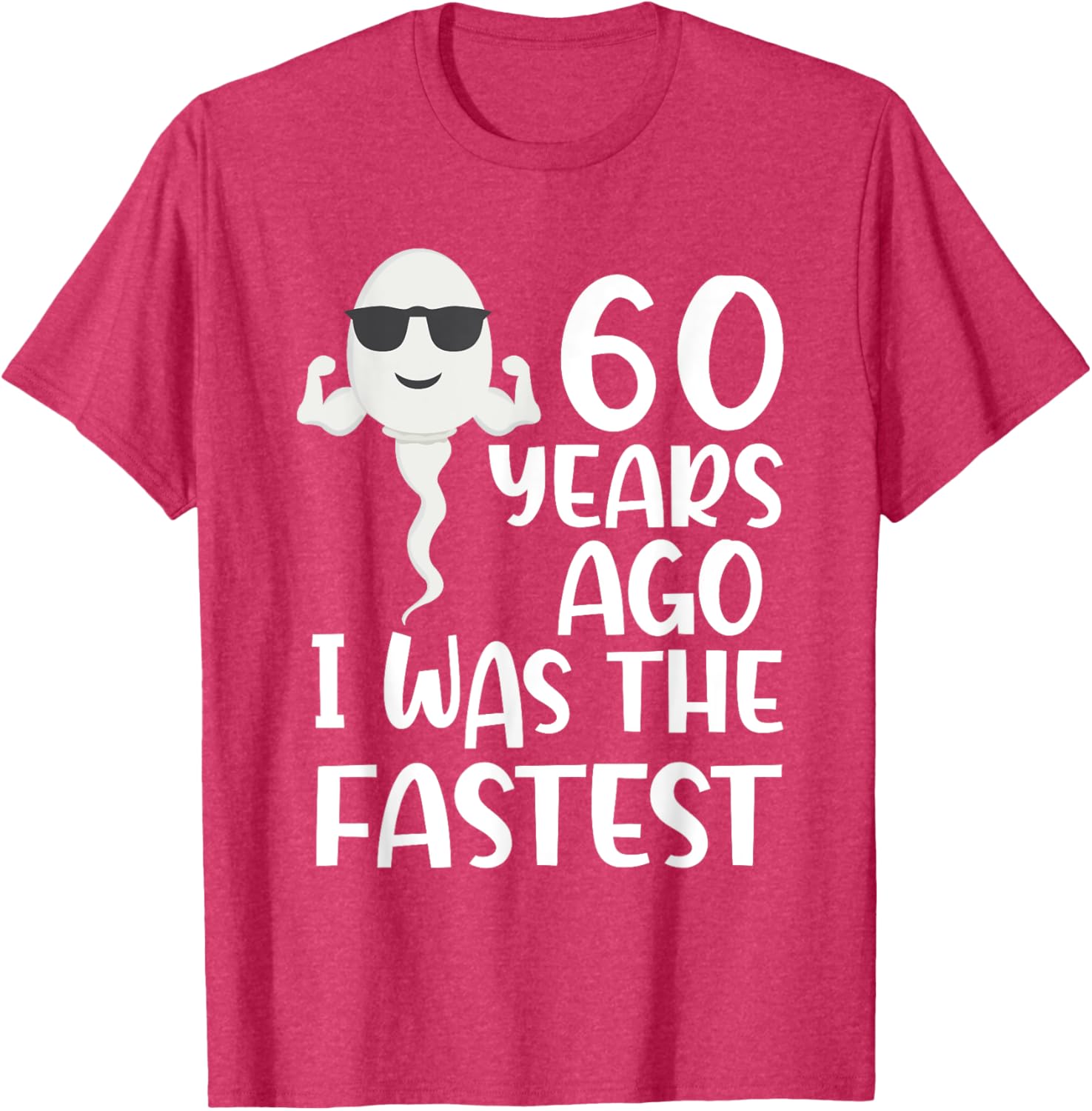 Funny 60th Birthday T-Shirt 60 Years Ago I Was the Fastest Gift Idea - 7
