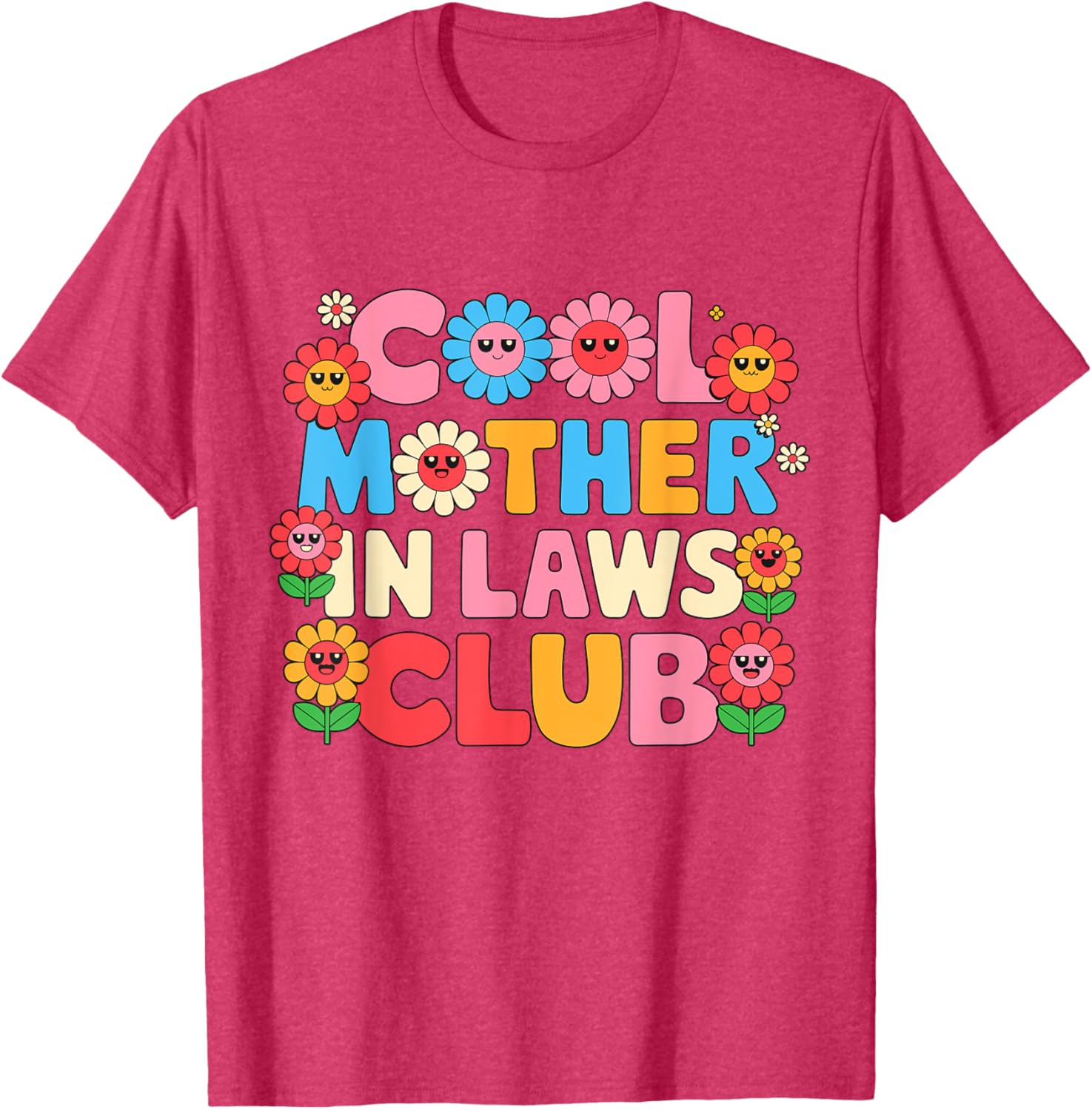 Cool Mother In Laws Club Cheerful Flowers T-Shirt for Happy Moms - 21