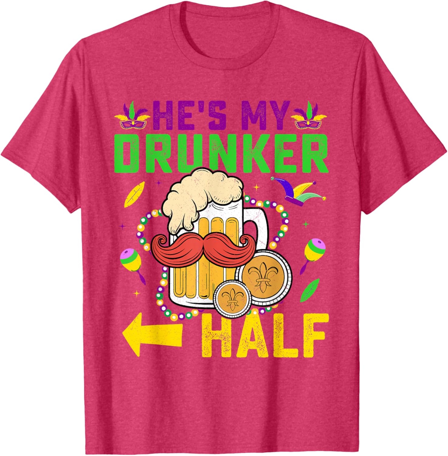 Cute He's My Drunker Half Matching Couple Mardi Gras T-Shirt for Her - 3