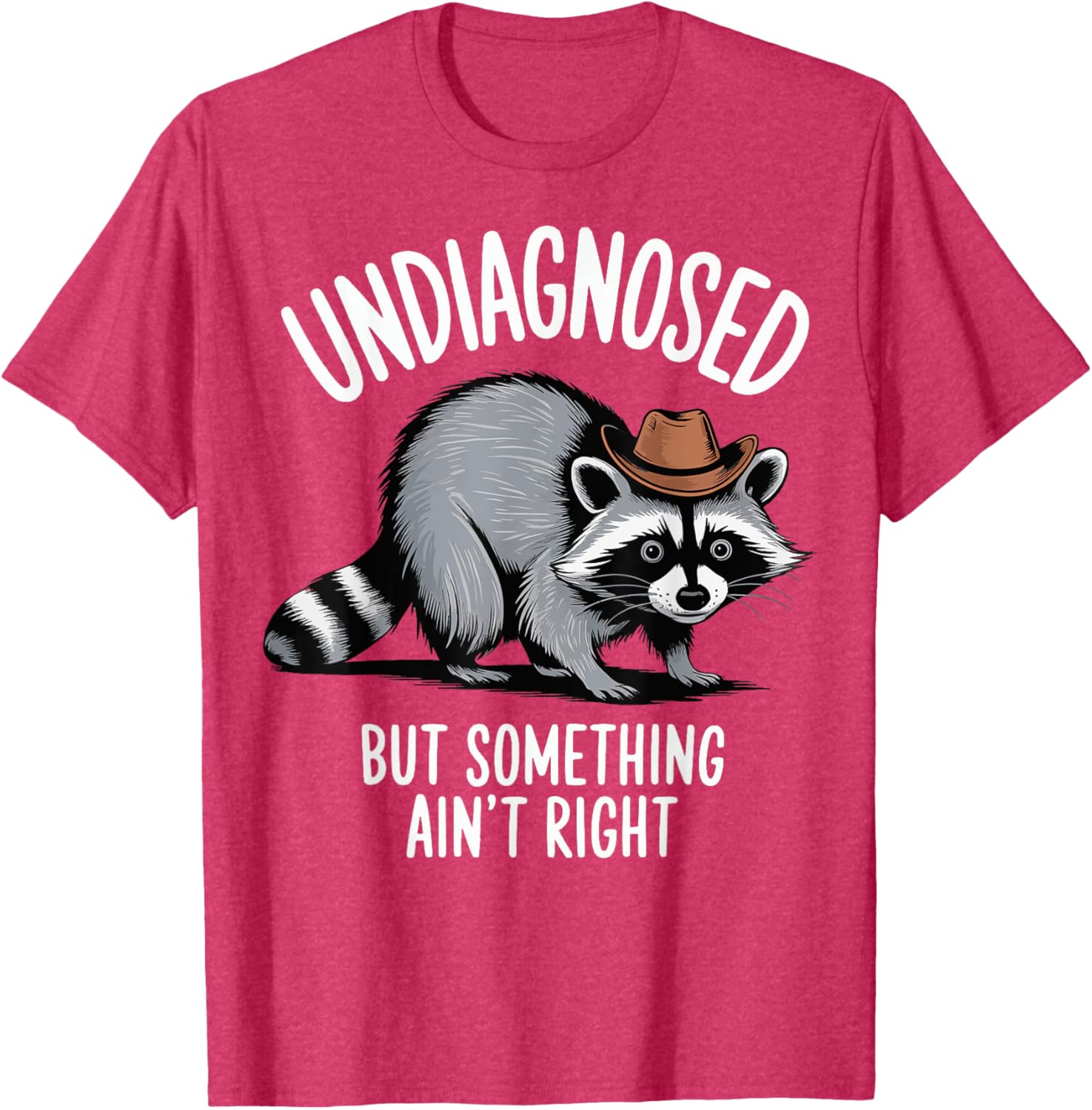 Undiagnosed But Something Ain't Right T-Shirt for Unique Style and Comfort - 11