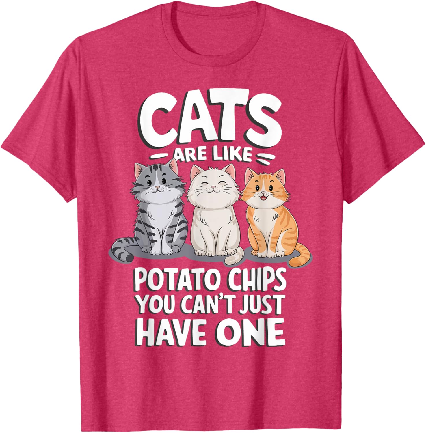 Cats Are Like Potato Chips Graphic T-Shirt for Cat Lovers - 14