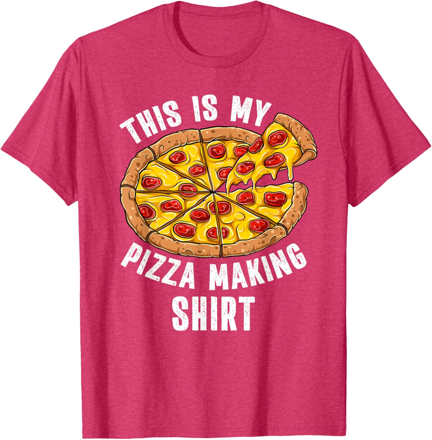 Funny Pizza Lover T-Shirt Perfect for Pizza Making Enthusiasts - 8