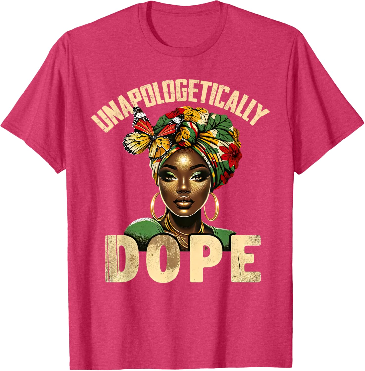 Unapologetically Dope Melanin T-Shirt Celebrating Black History and Women - 8