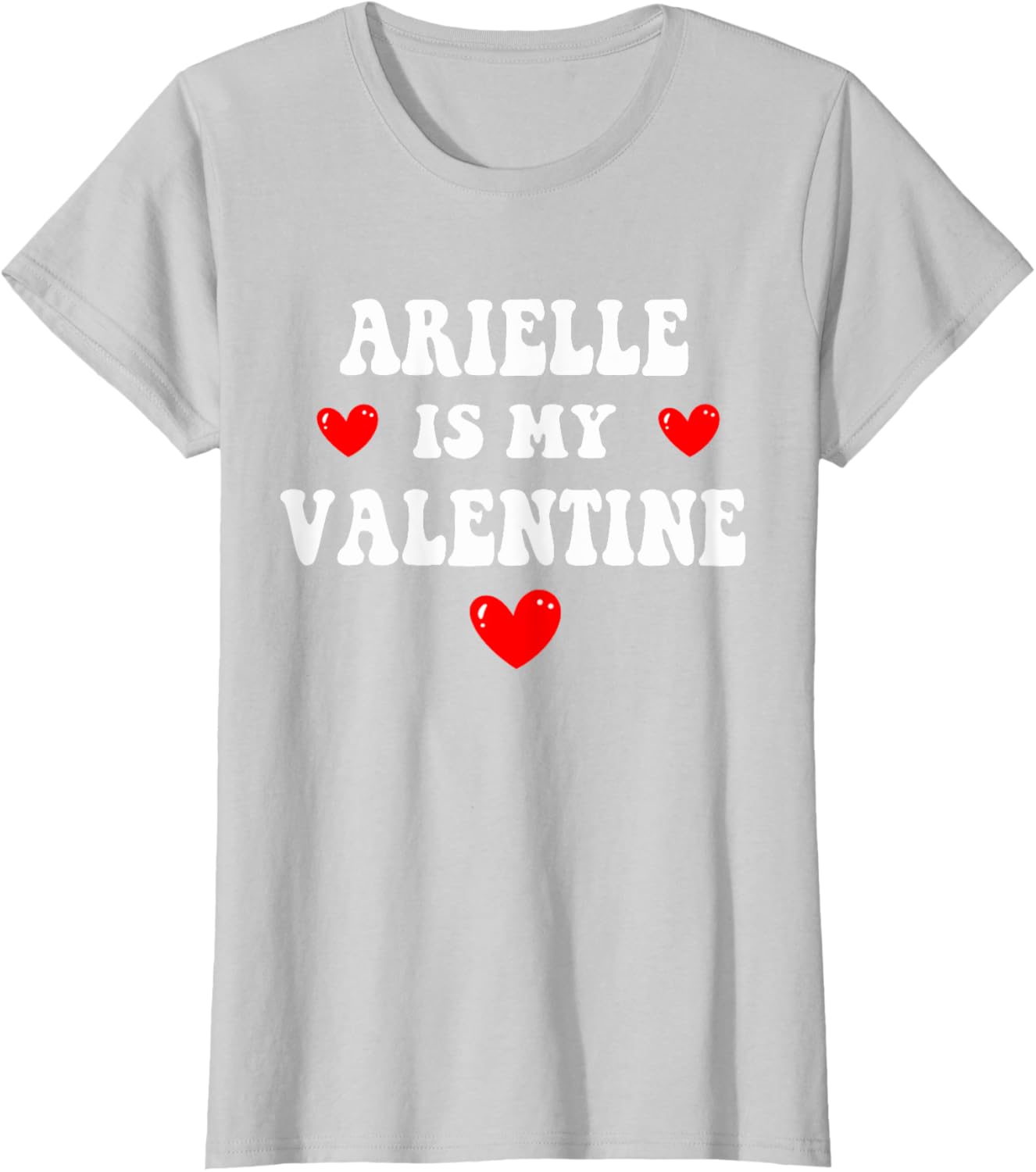 Personalized ARIELLE T-Shirt for Your Valentine Custom Gift Idea - 11