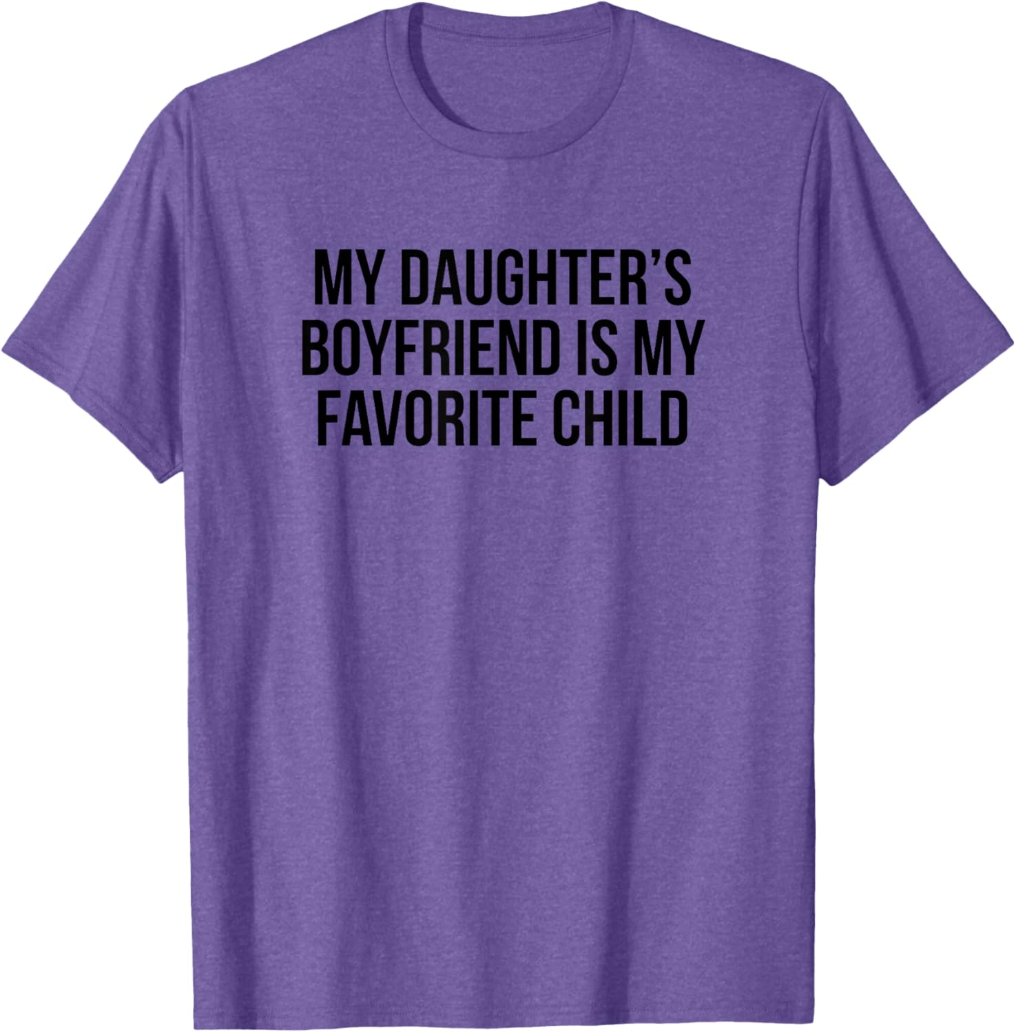 My Daughters Boyfriend Is My Favorite Child T-Shirt for Fun Family Moments - 2