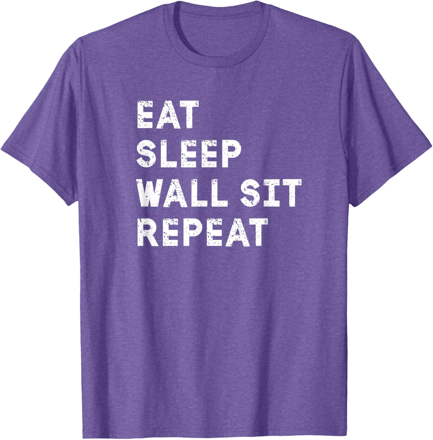 Eat Sleep Wall Sit Repeat Funny T-Shirt for Fitness Lovers - 15