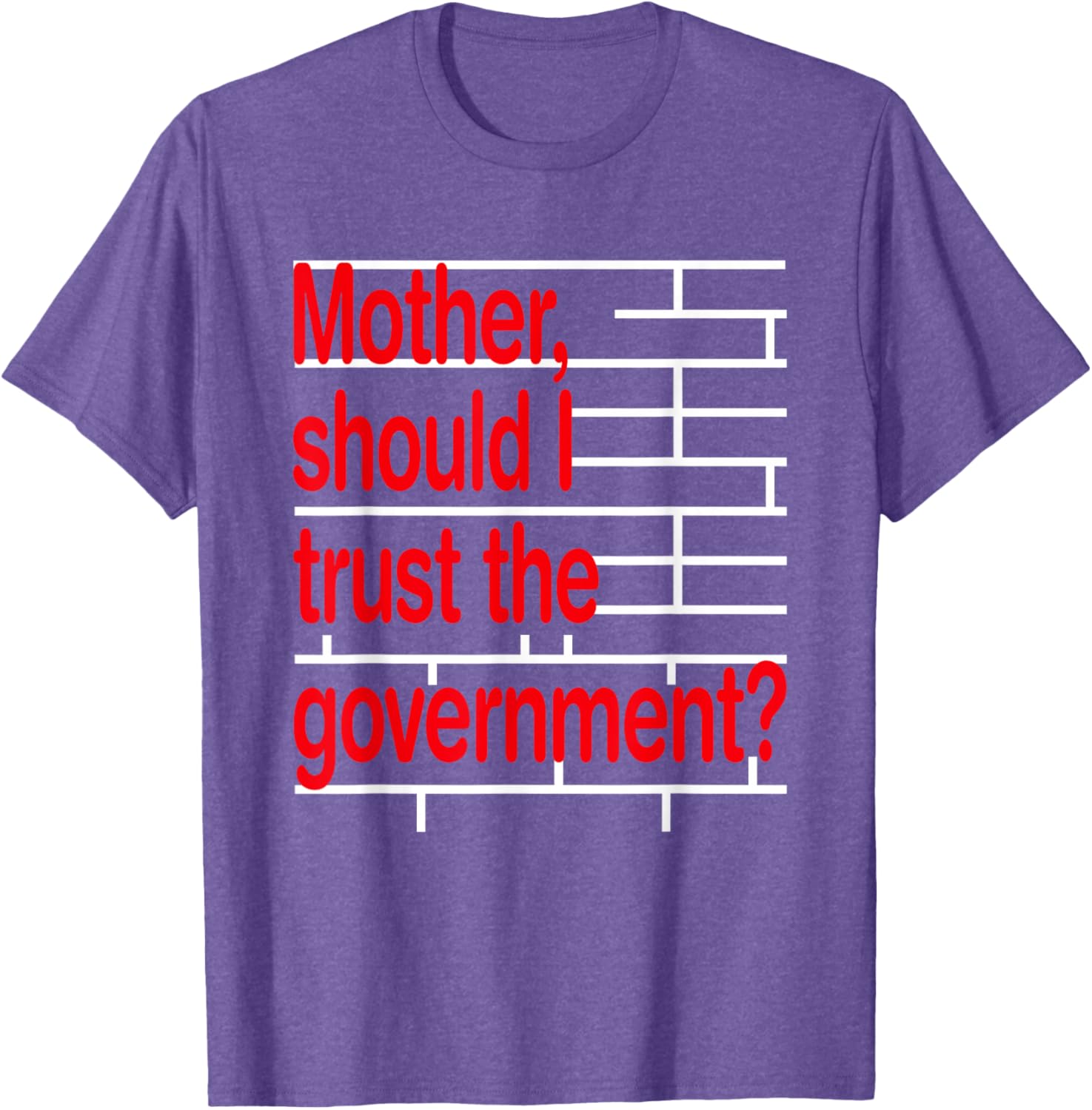 Funny Mother Should I Trust The Government T-Shirt for Ultimate Humor - 8
