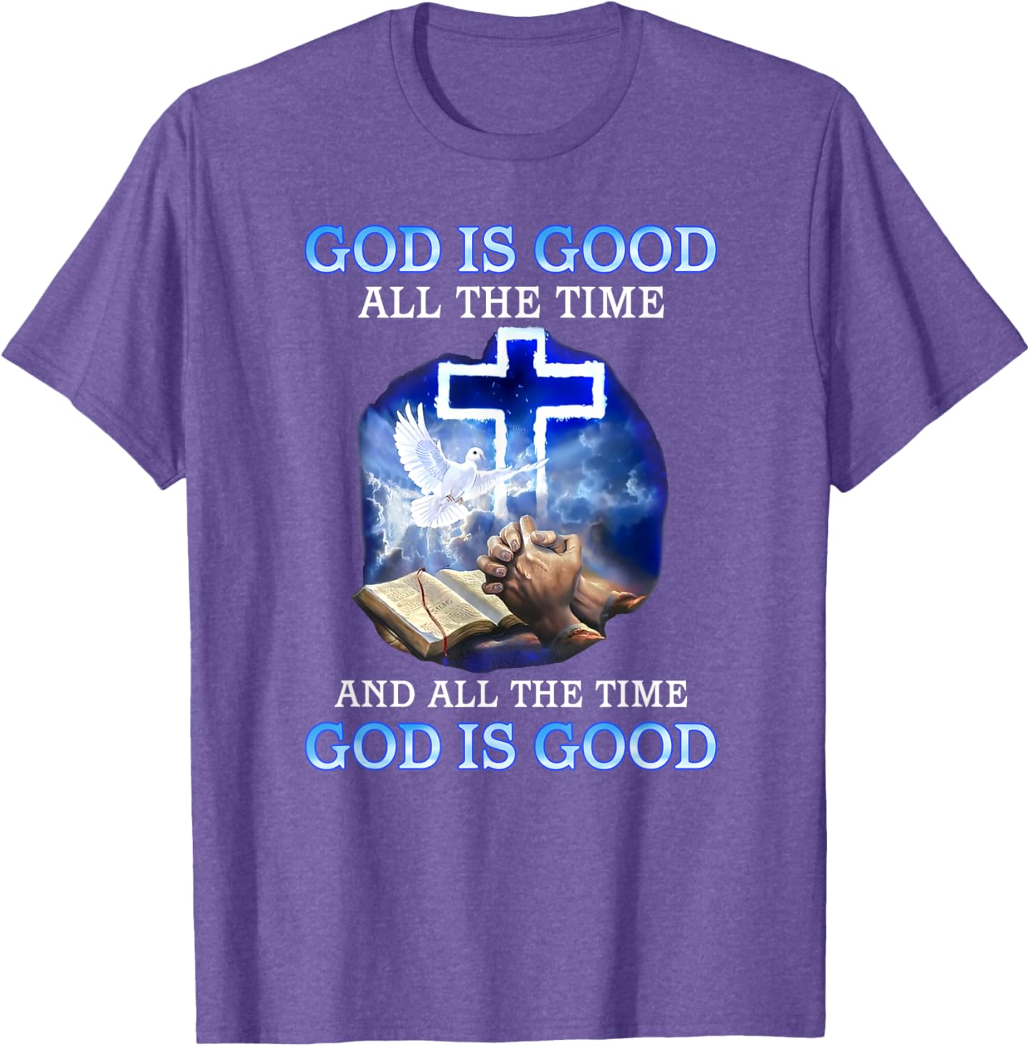 God is Good All the Time Inspirational T-Shirt for Faith and Style - 15