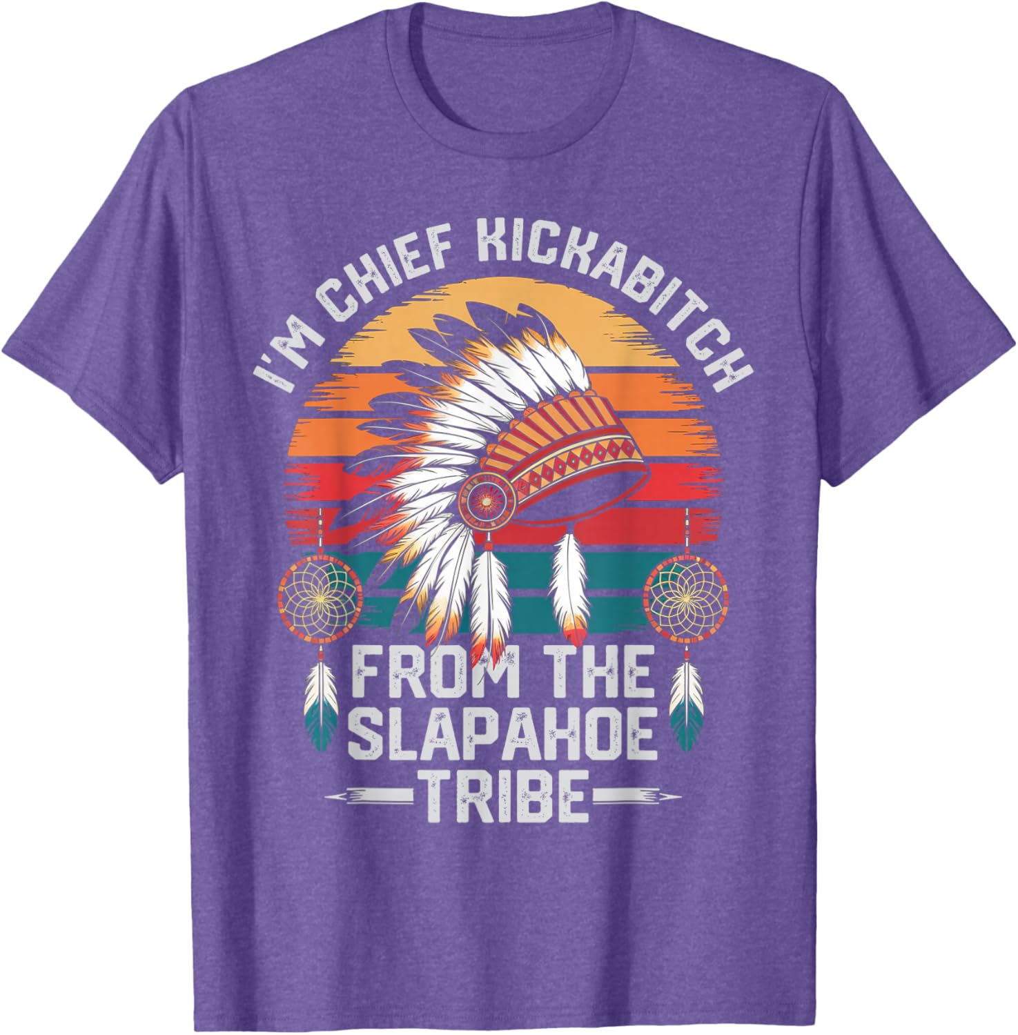 Vintage Chief Kickabitch T-Shirt from the Slapahoe Tribe for Fun Style - 1