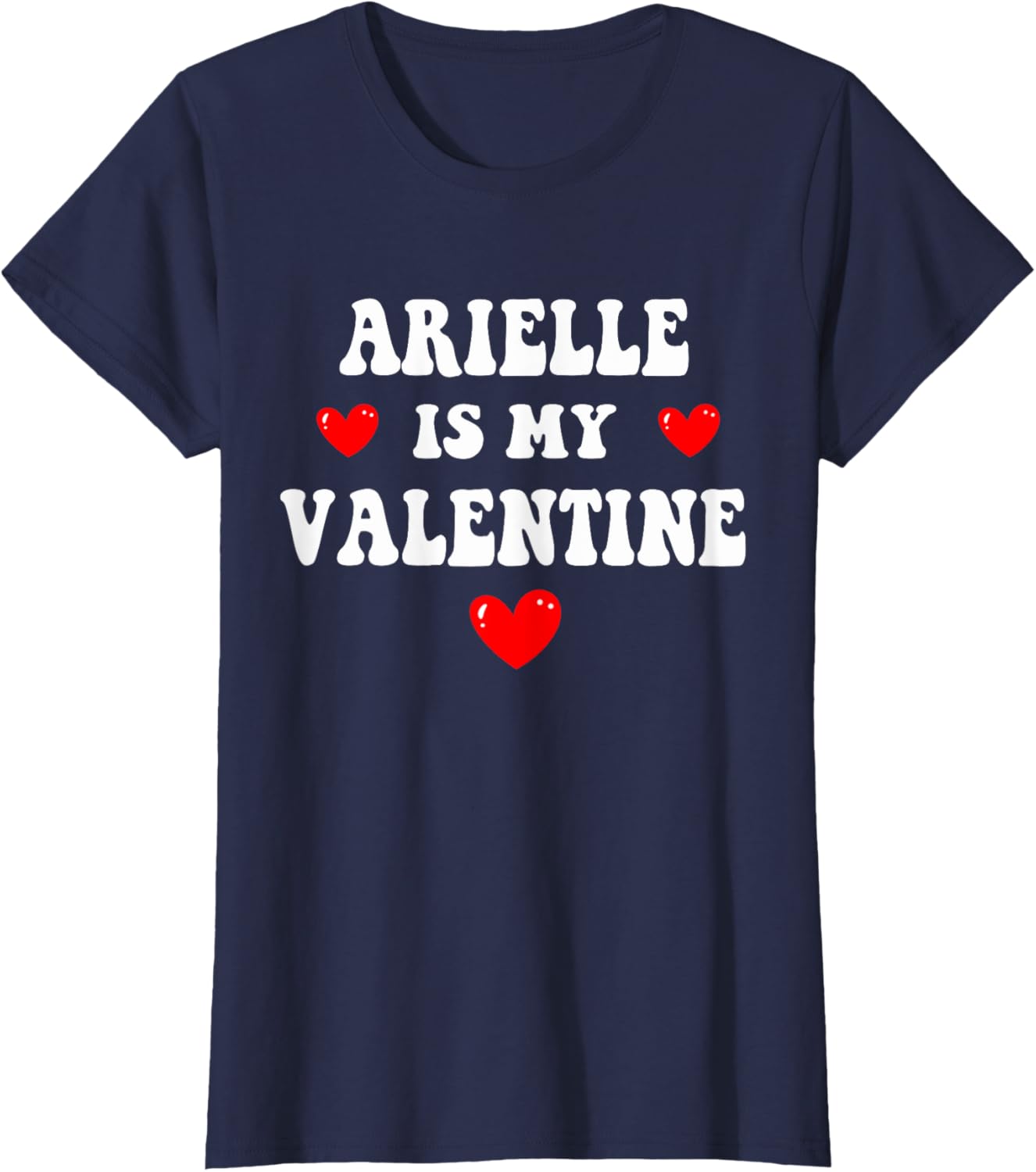 Personalized ARIELLE T-Shirt for Your Valentine Custom Gift Idea - 16