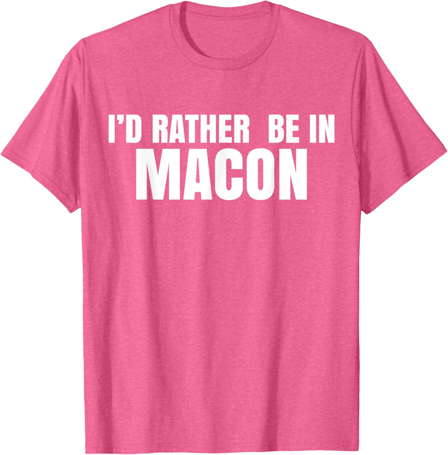 I'd Rather Be in Macon T-Shirt for Casual Comfort and Style - 17