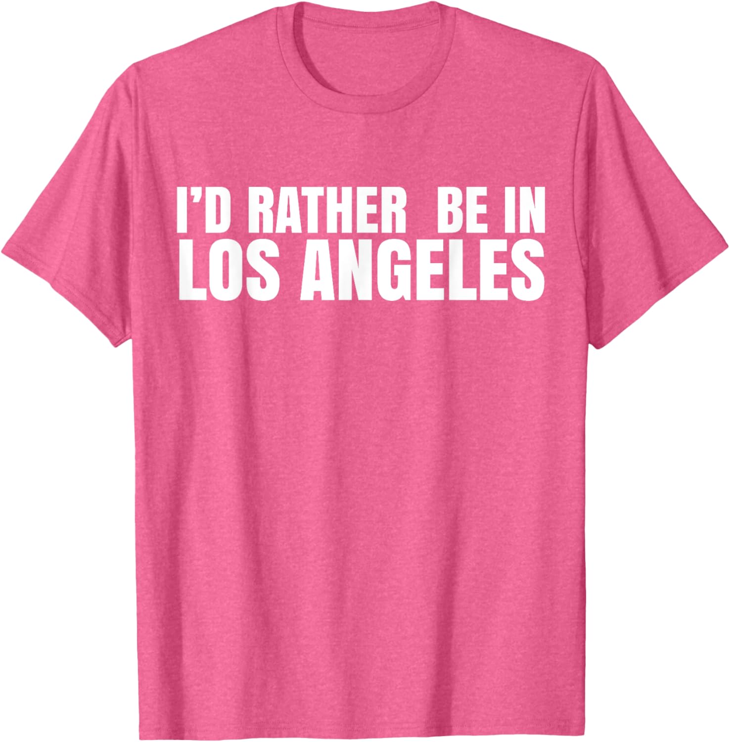 I'd Rather Be in Los Angeles T-Shirt for Casual Style Lovers - 27