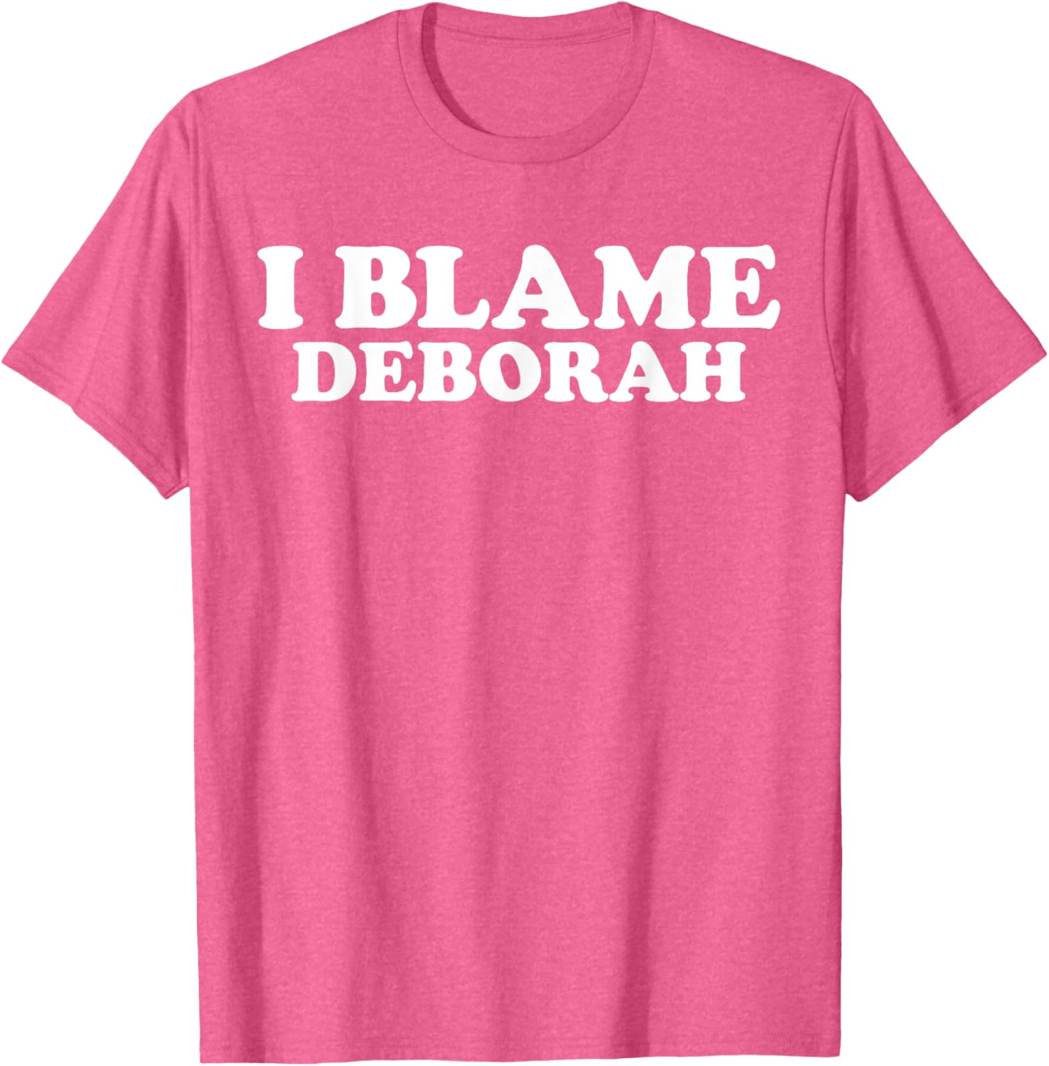 Funny Deborah Joke T-Shirt Perfect Gift for Deborah Fans and Friends - 16