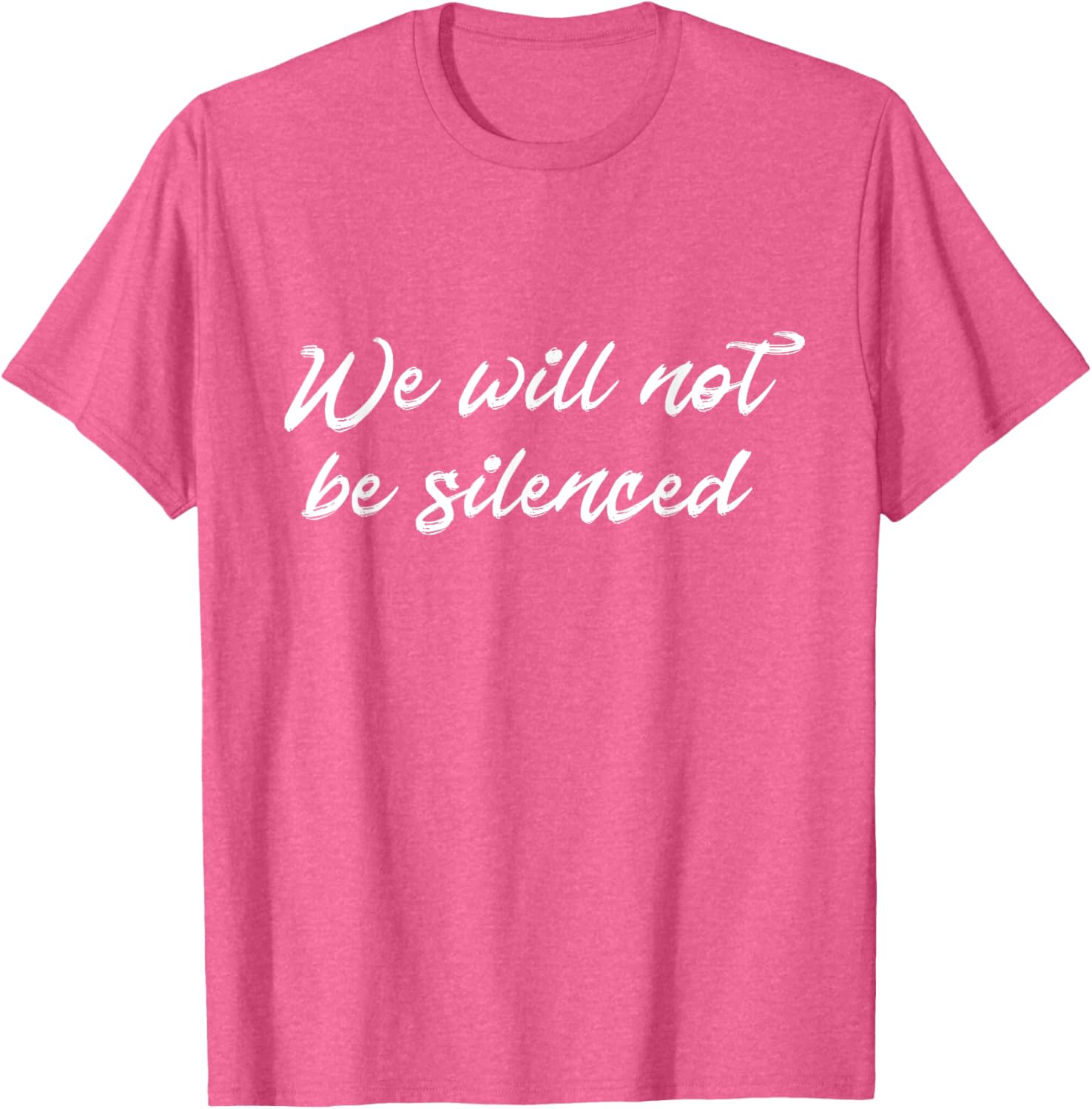 We Will Not Be Silenced T-Shirt - Empowering Protest Apparel for Everyone - 26