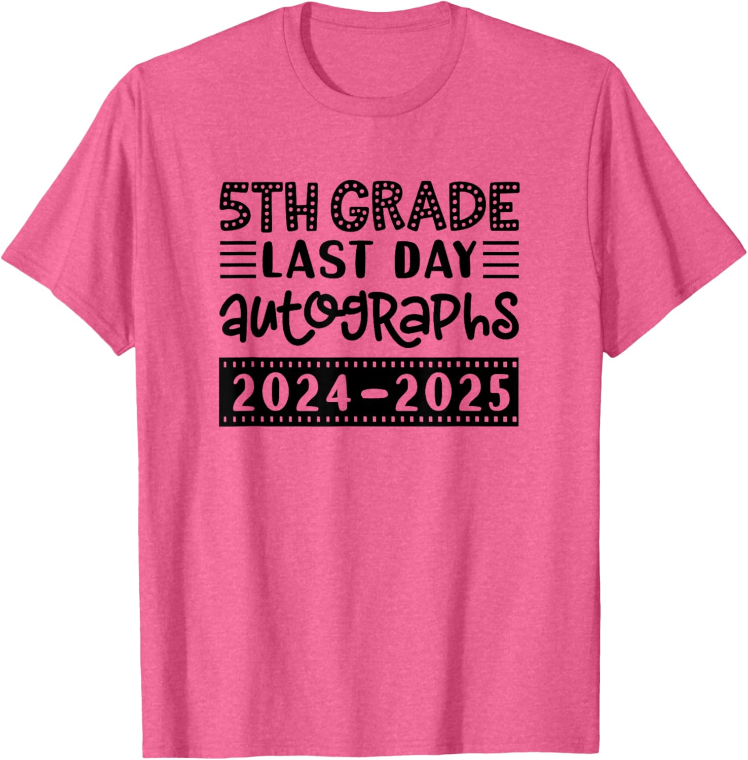 Last Day of School 5th Grade Sign My Shirt T-Shirt for Fifth Graders - 11