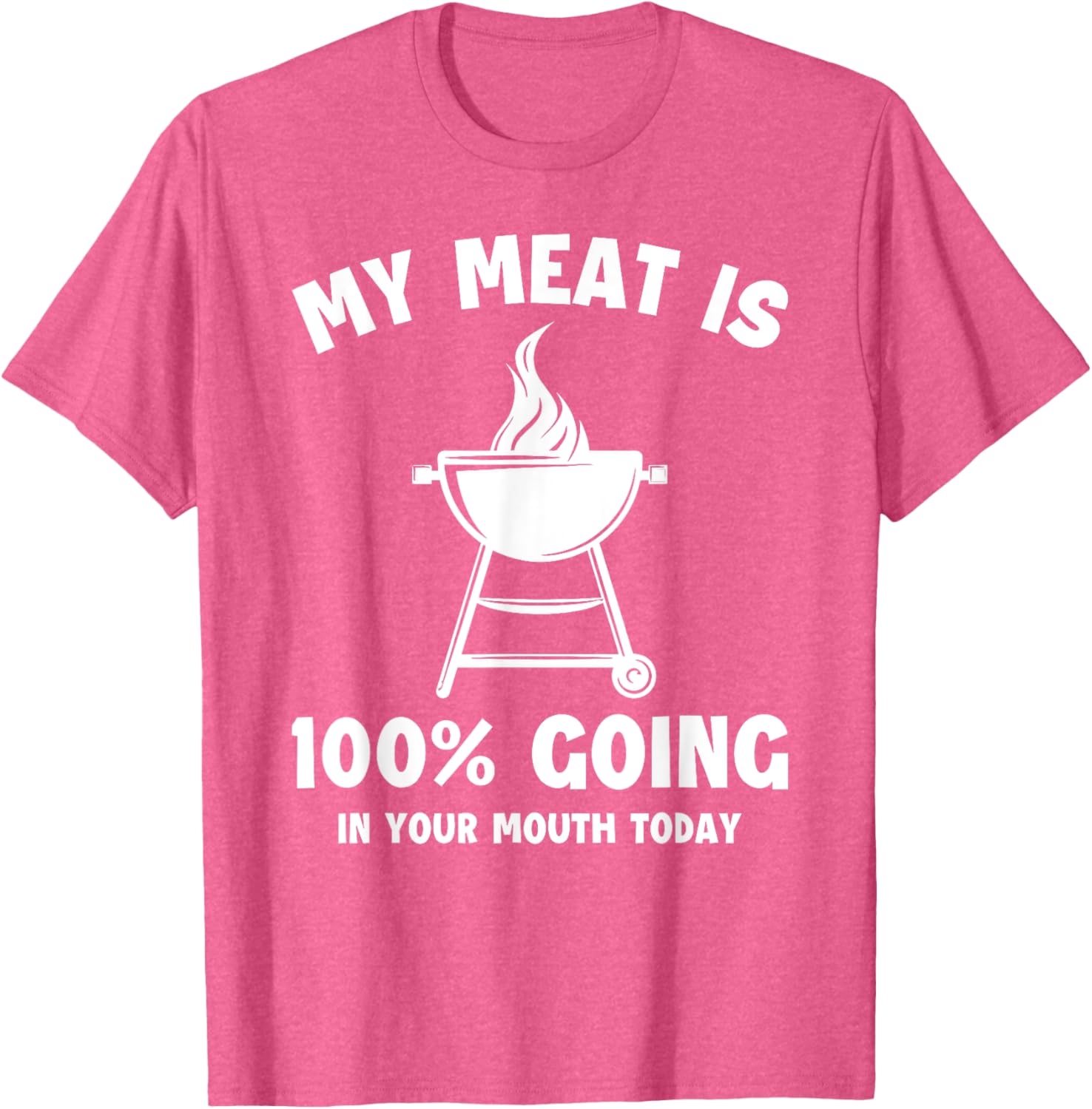 Witty Grilling Humor T-Shirt My Meat Is Going In Your Mouth Fun Shirt - 26