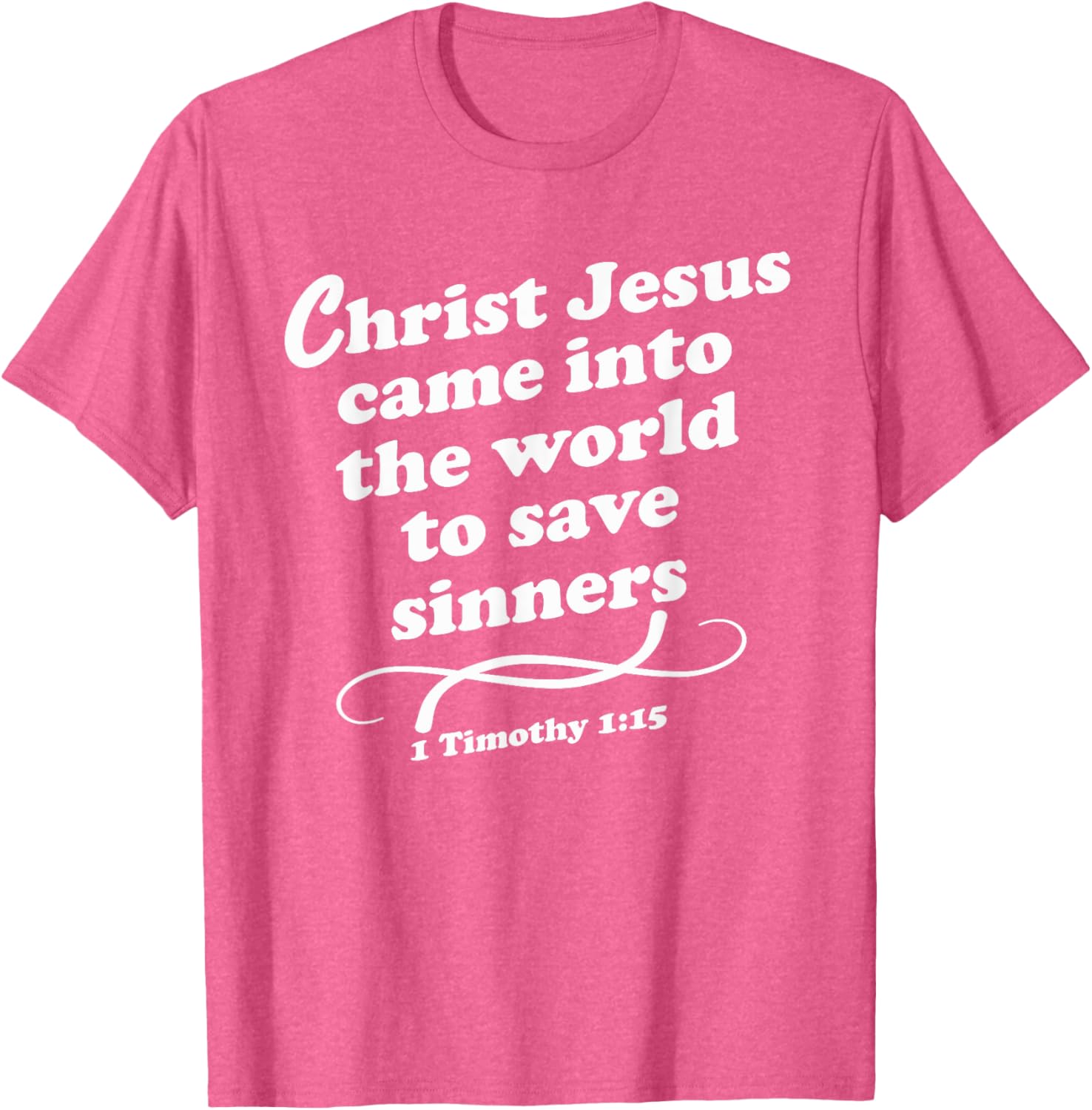 Christ Jesus Came To Save Sinners Gospel KJV T-Shirt for Believers - 10