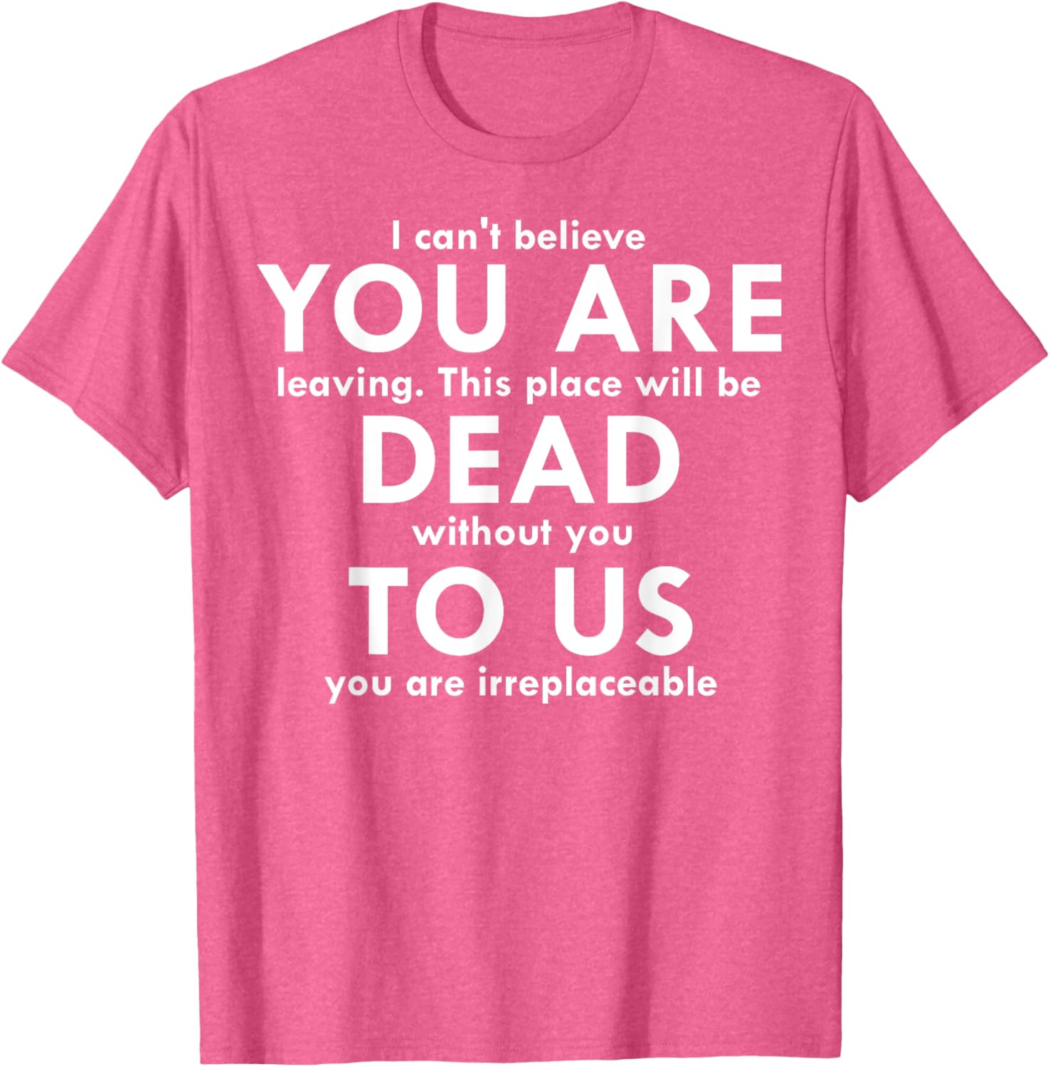 Funny You Are Dead To Us Retired Coworker T-Shirt for Office Humor - 10