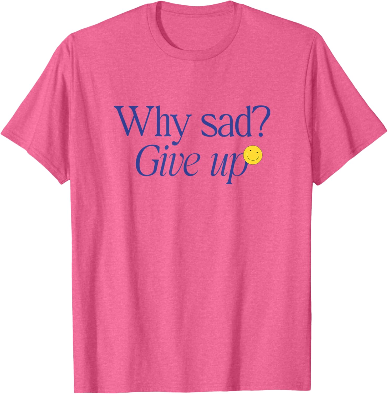 Iconic K-Pop Meme T-Shirt Why Sad Give Up Fun Graphic Tee for Fans - 9