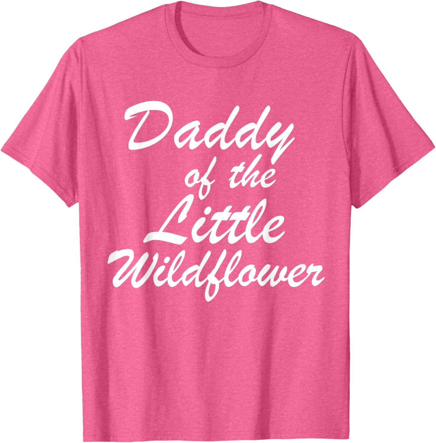 Daddy of The Little Wildflower T-Shirt for Dads - Cute Family Apparel - 6