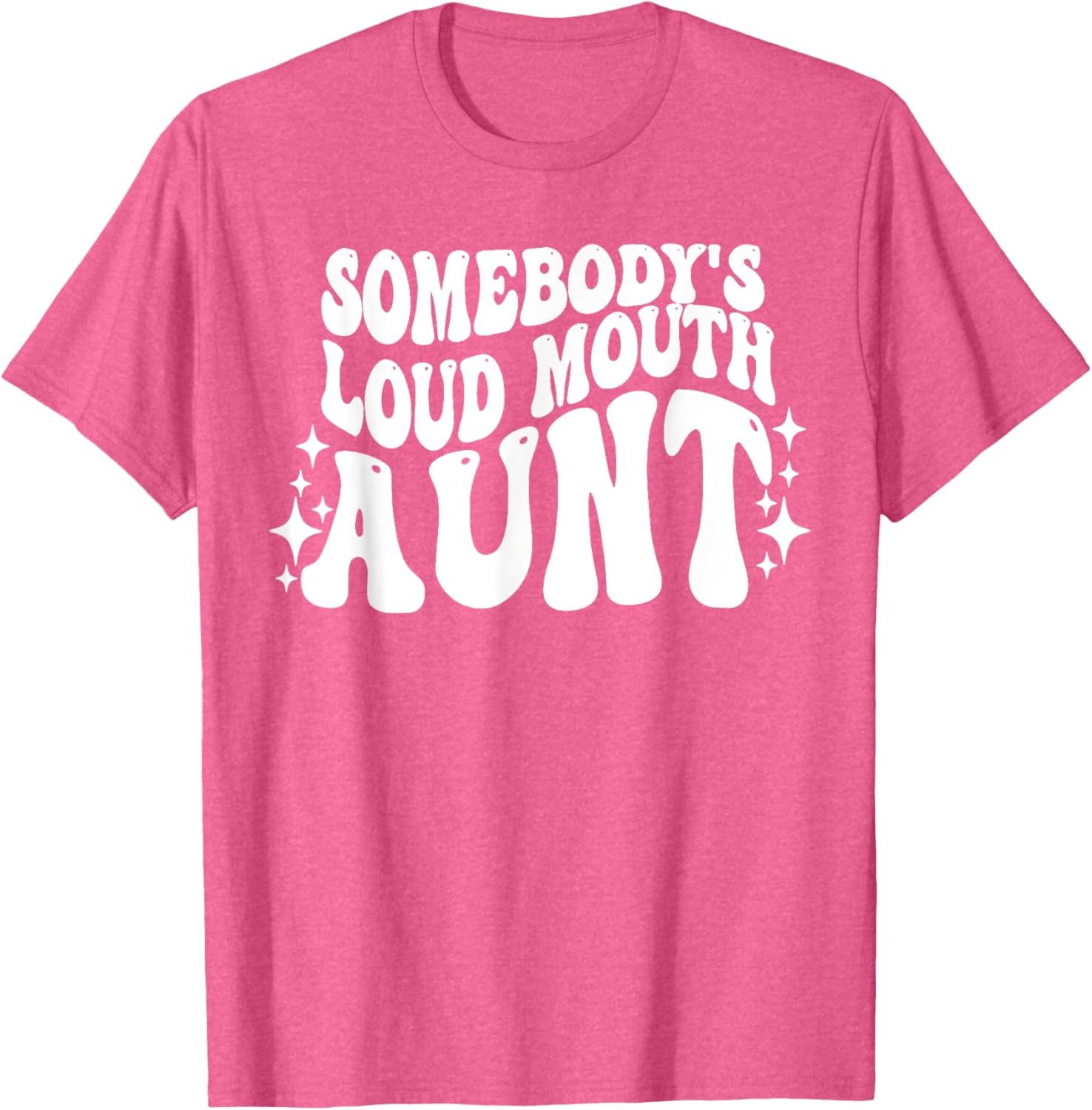 Funny Loud Mouth Aunt Quote T-Shirt for Women – Cute and Comfy Gift - 14