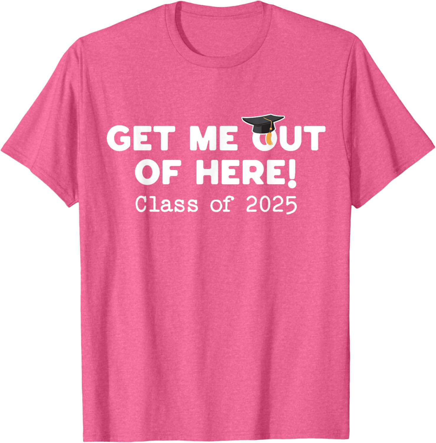 Funny Graduation Class of 2025 Get Me Out of Here T-Shirt for Seniors - 17