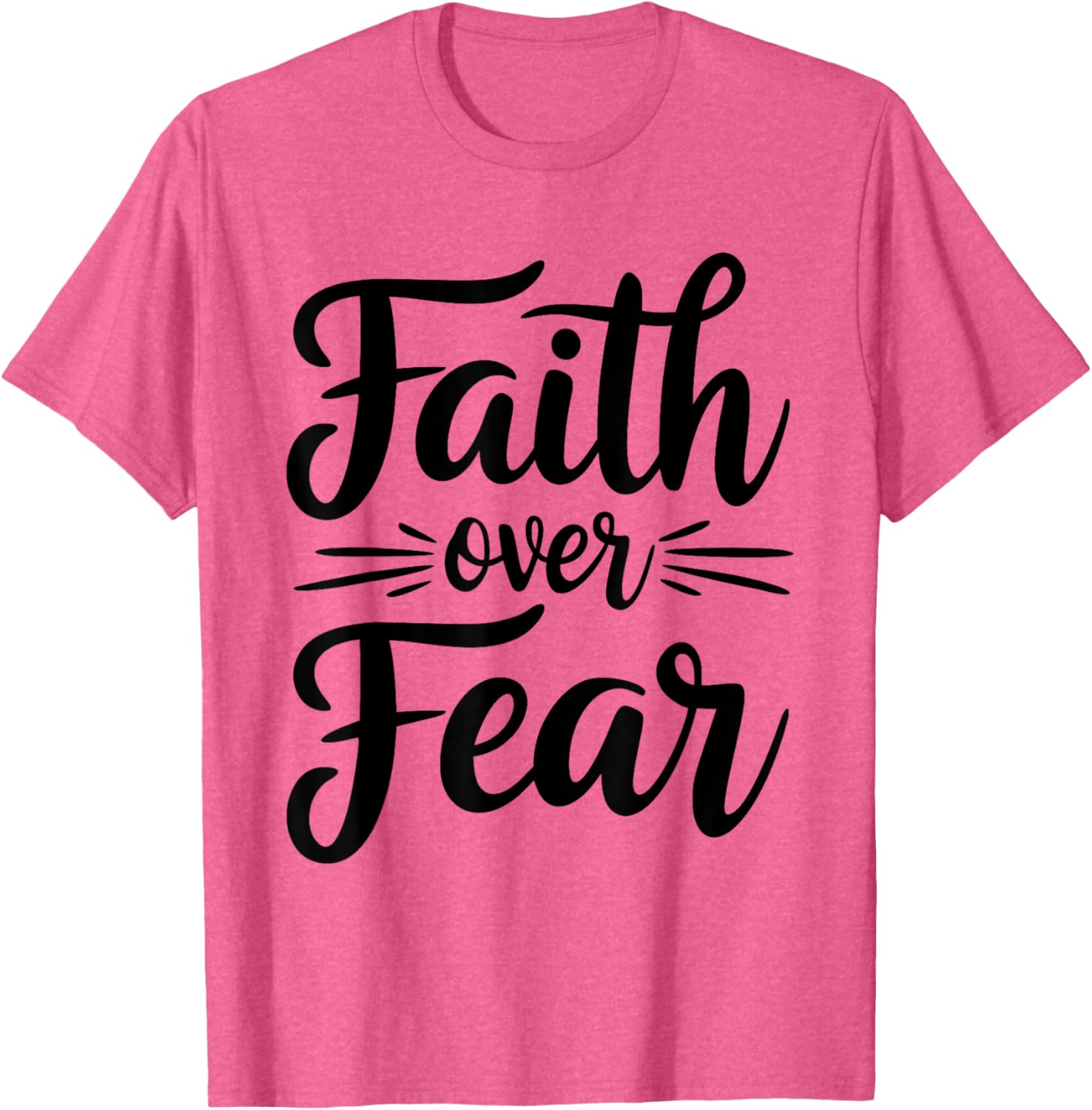 Faith Over Fear Inspirational Christian T-Shirt for Everyday Wear - 8
