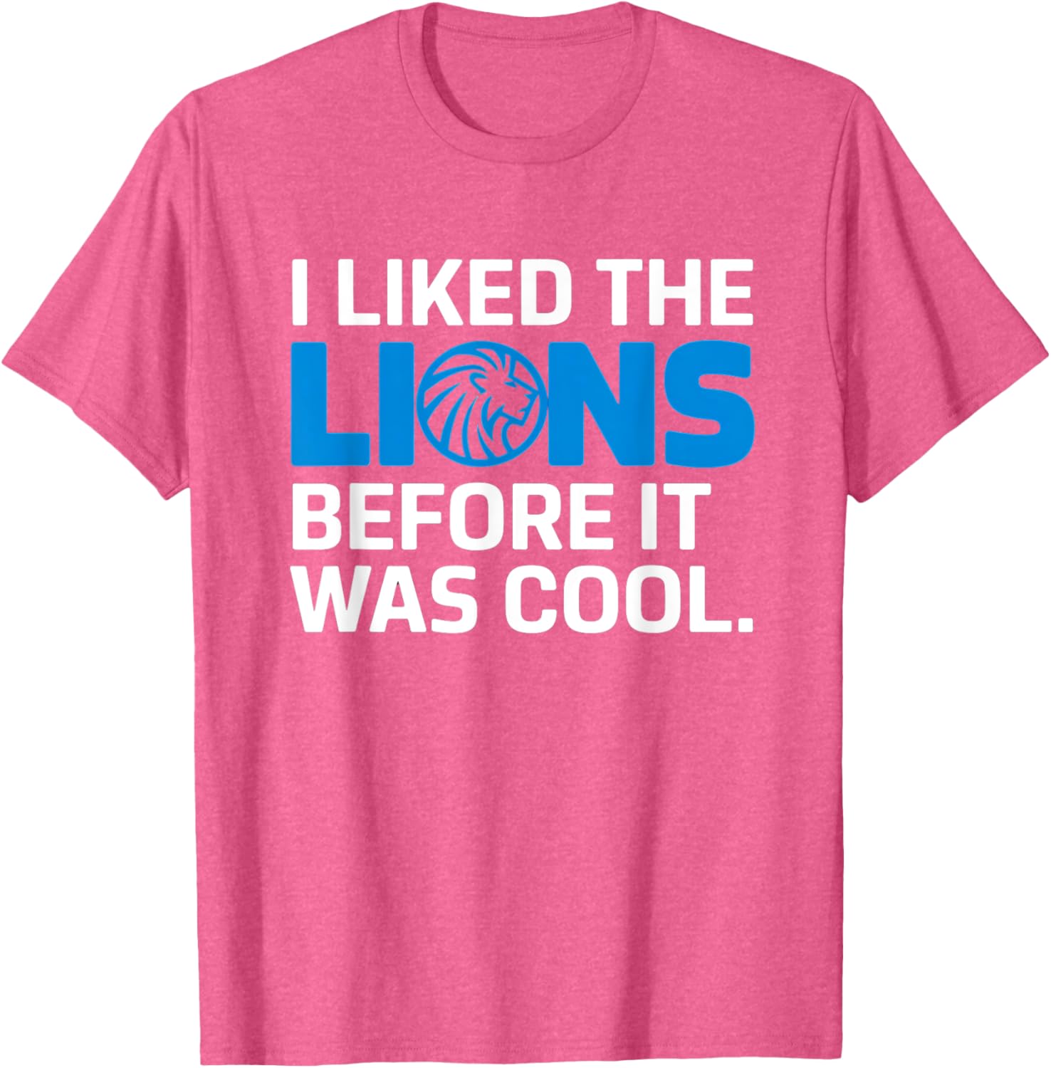 I Liked The Lions Before It Was Cool T-Shirt for Trendy Animal Lovers - 22