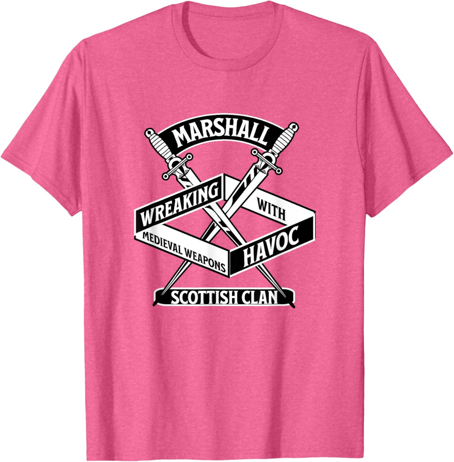 Marshall Scottish Clan Wreaking Havoc Medieval Weapons T-Shirt - 26