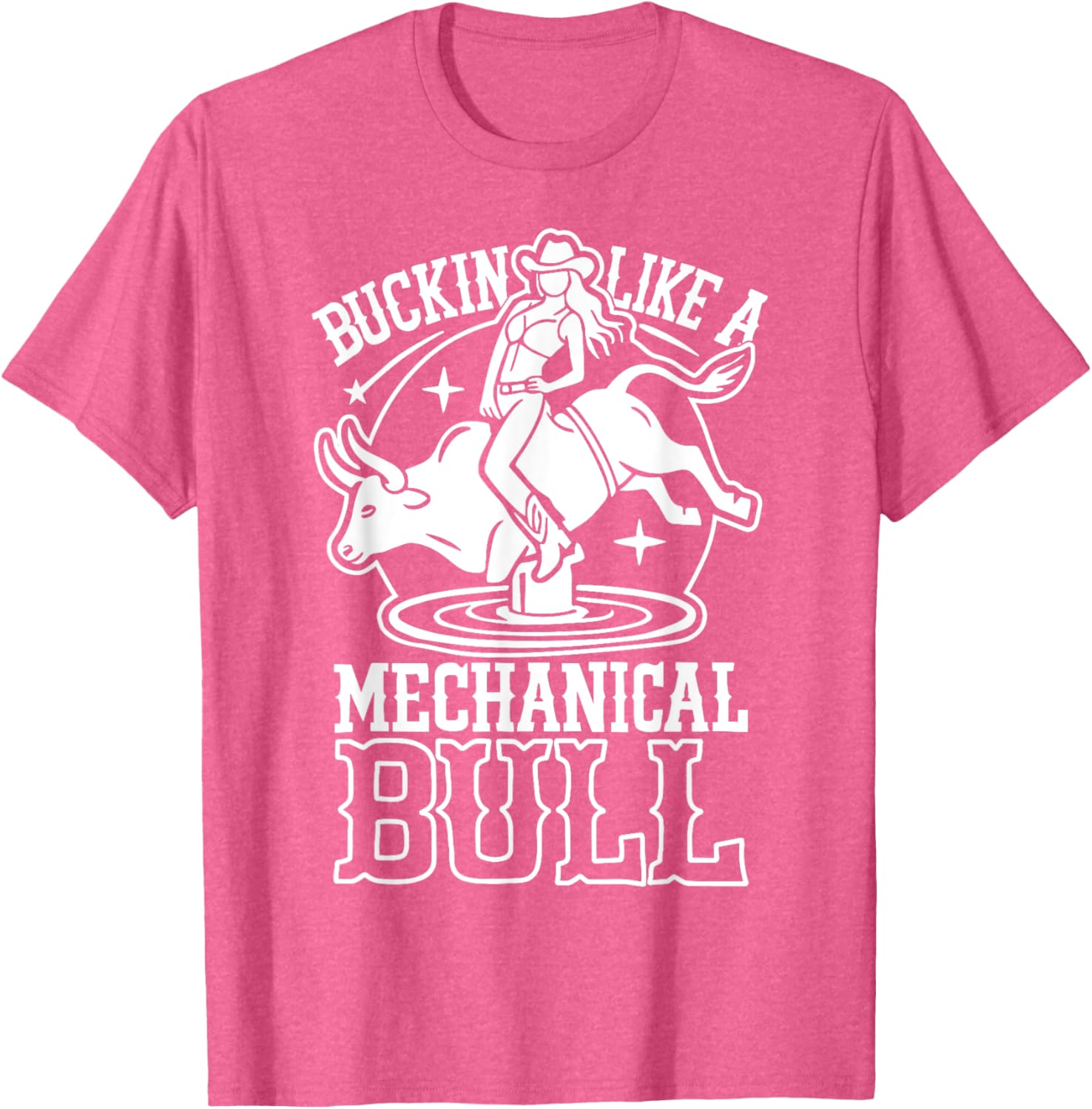 Funny Cowgirl T-Shirt Buckin Like a Mechanical Bull Rodeo Apparel - 22